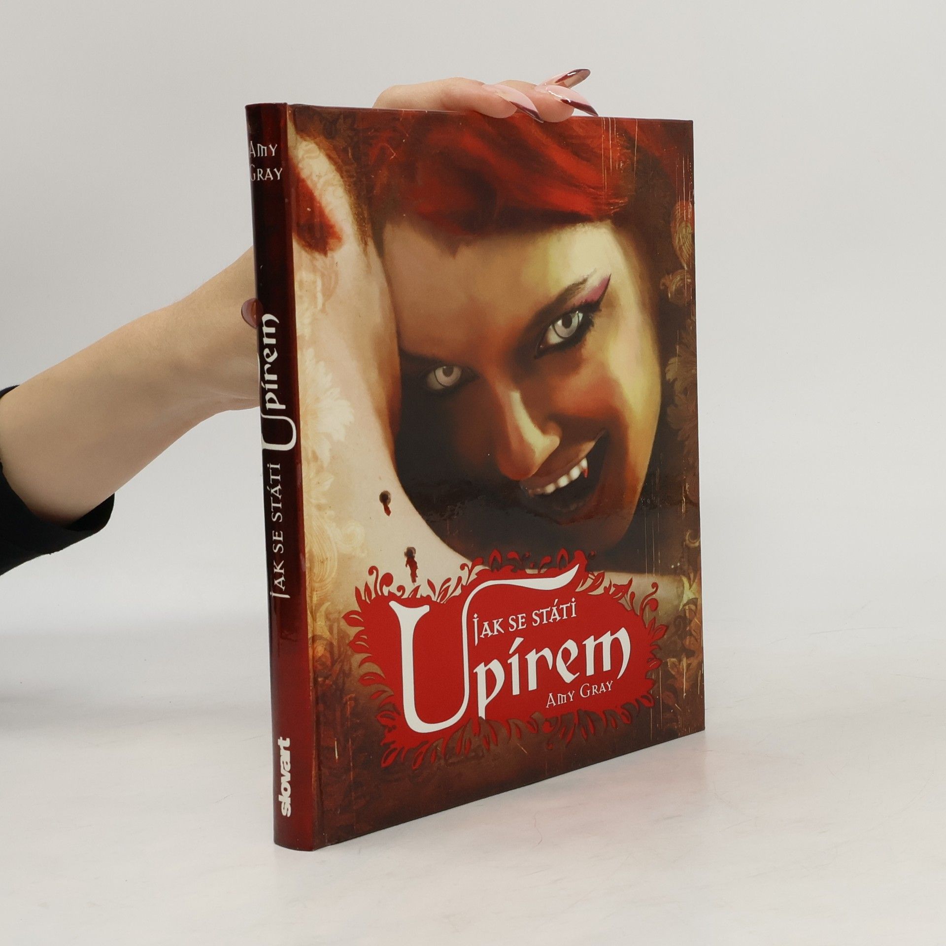 Amy Tipton Gray Jak se státi upírem: Praktický průvodce pro nové nemrtvé