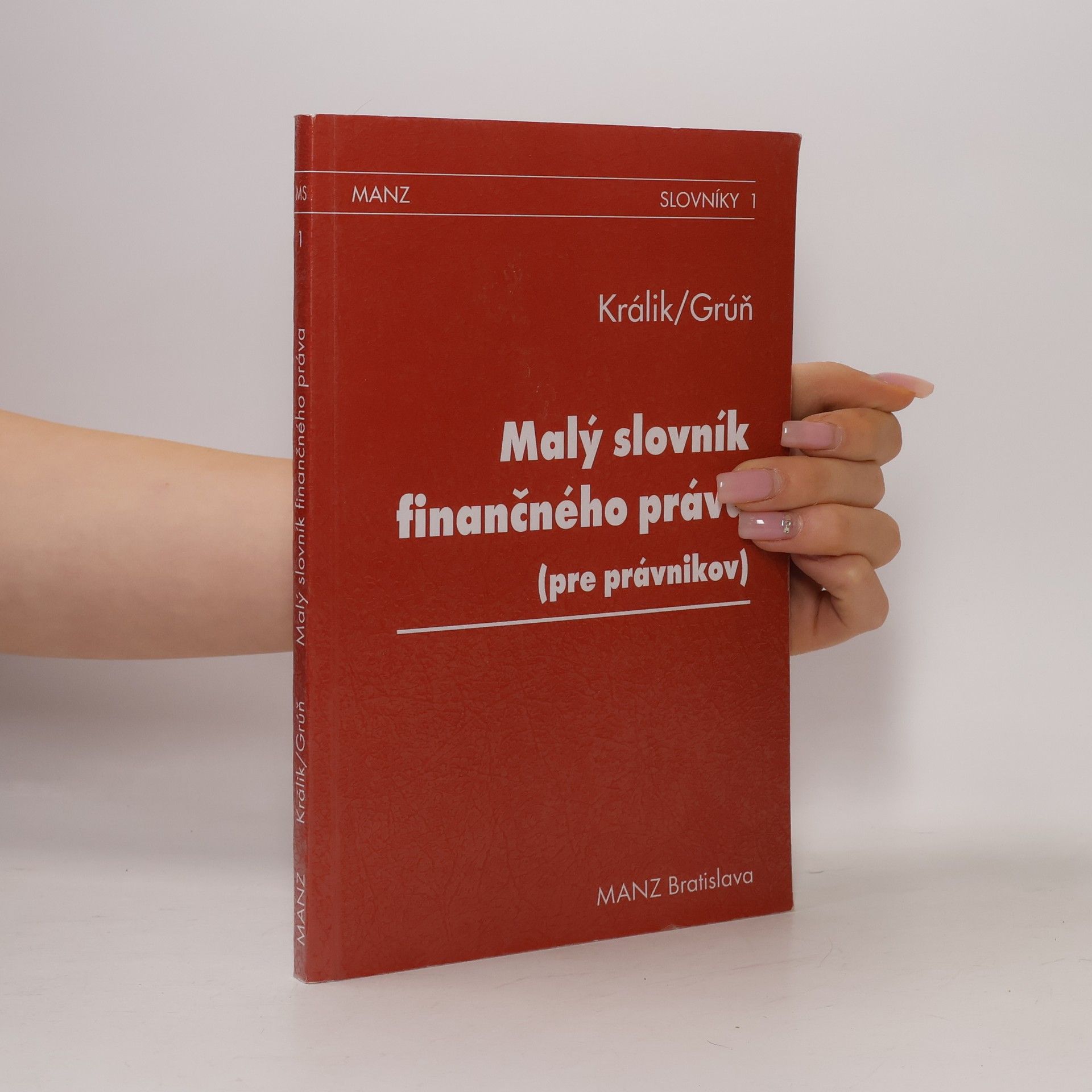Ľubomír Grúň Malý slovník finančného práva (pre právnikov)