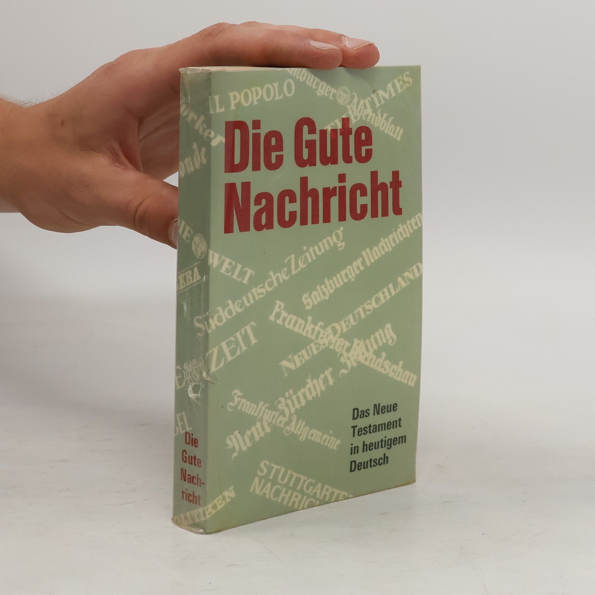 Autorenkollektiv Die Gute Nachricht. Das Neue Testament in heutigem Deutsch