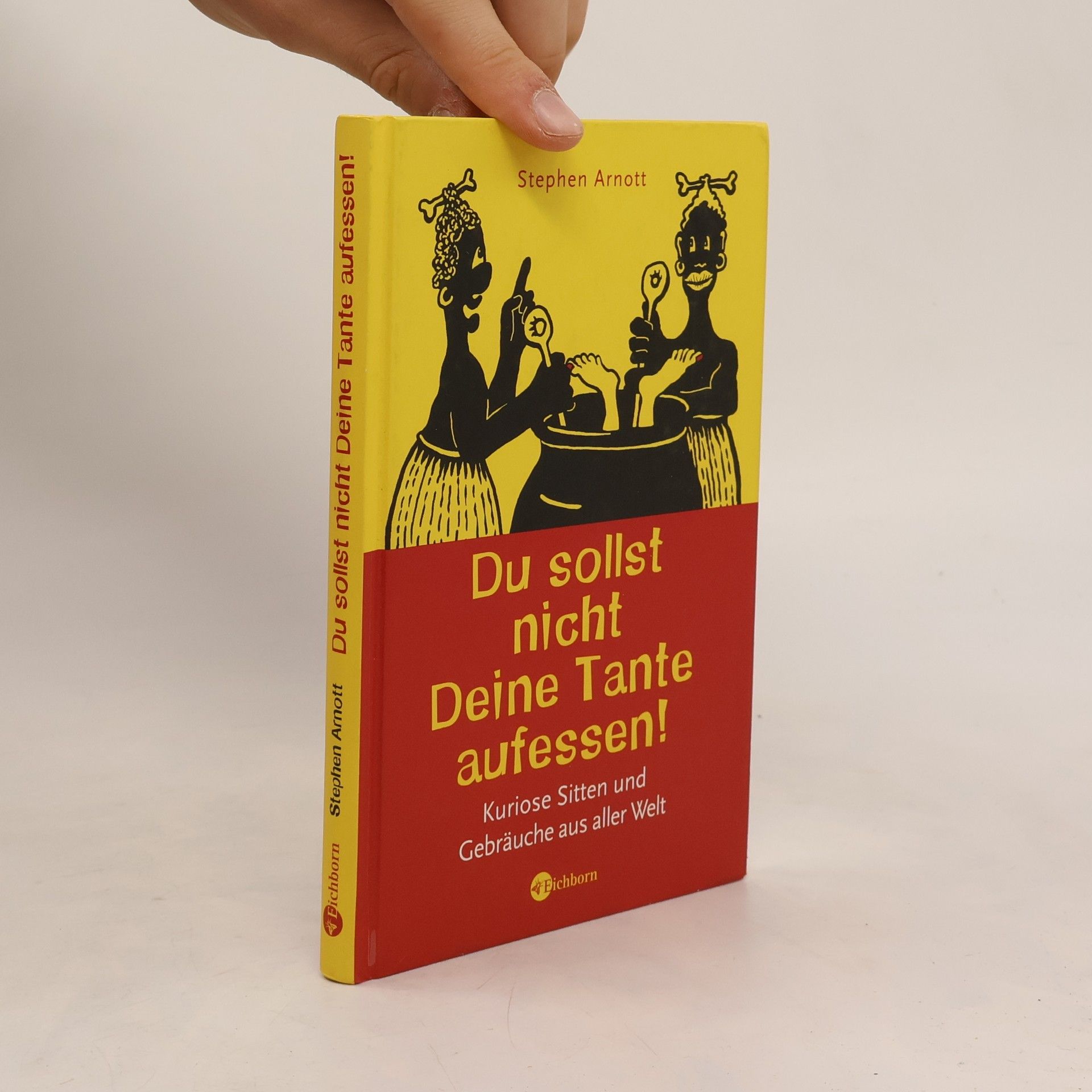 Stephen Arnott Du sollst nicht Deine Tante aufessen!