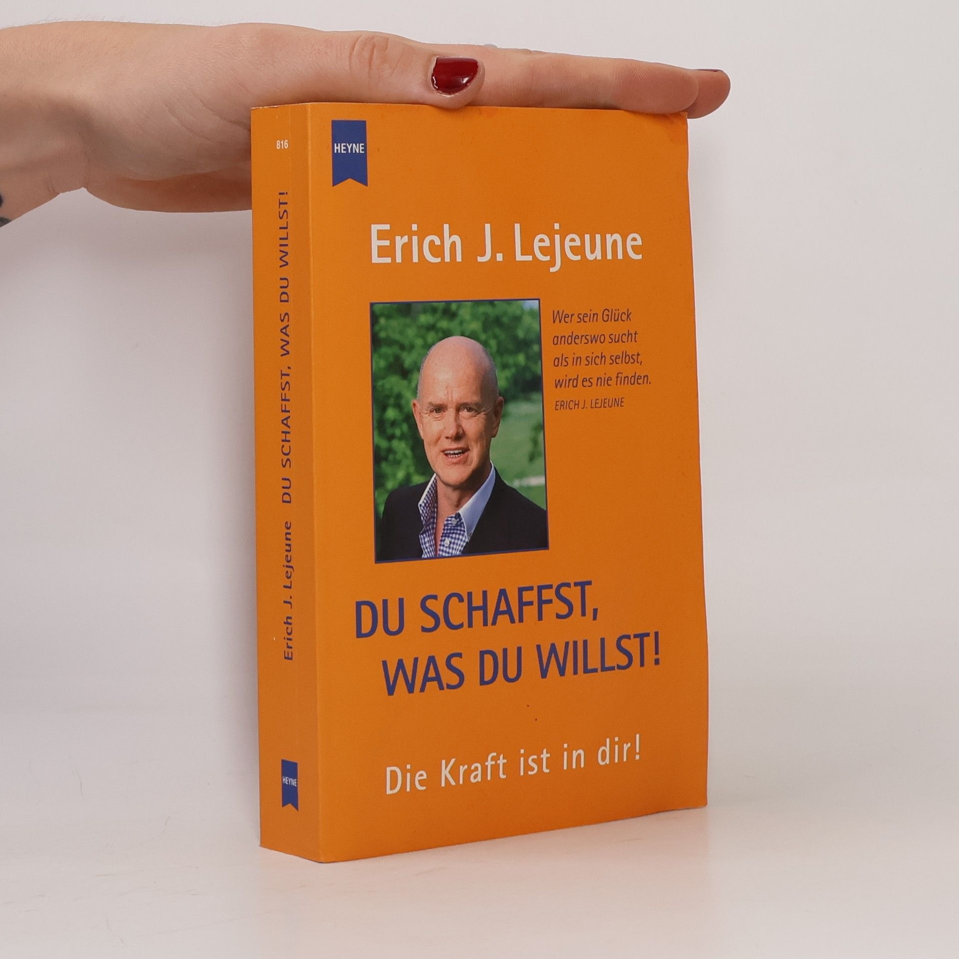 Erich Lejeune Du schaffst, was du willst!