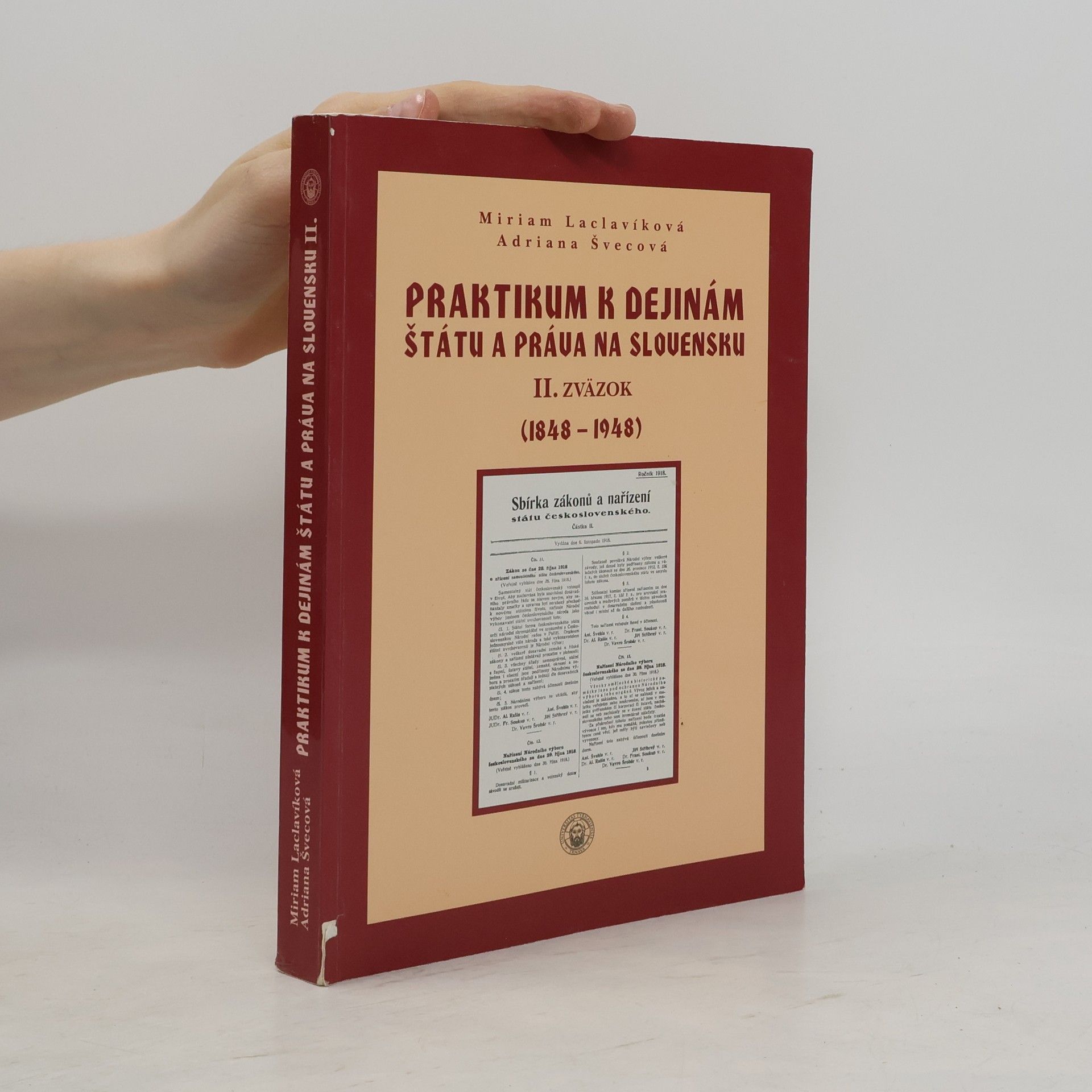 Adriana Švecová Praktikum k dejinám štátu a práva na Slovensku. II. zväzok (1848-1948)