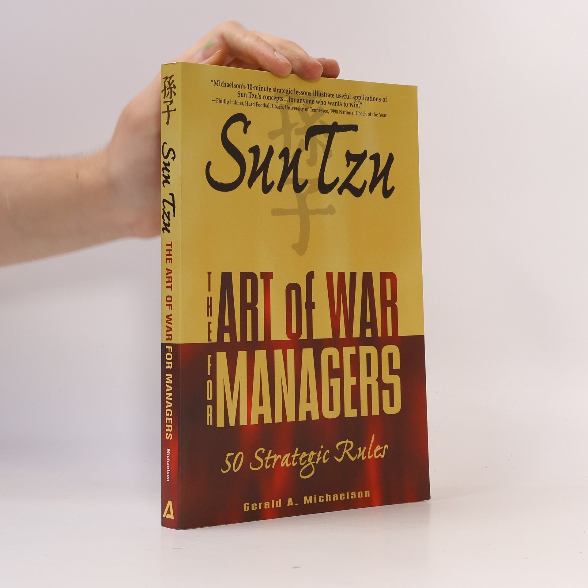 Gerald A. Michaelson Sun tzu : the art of war for managers : 50 strategic rules