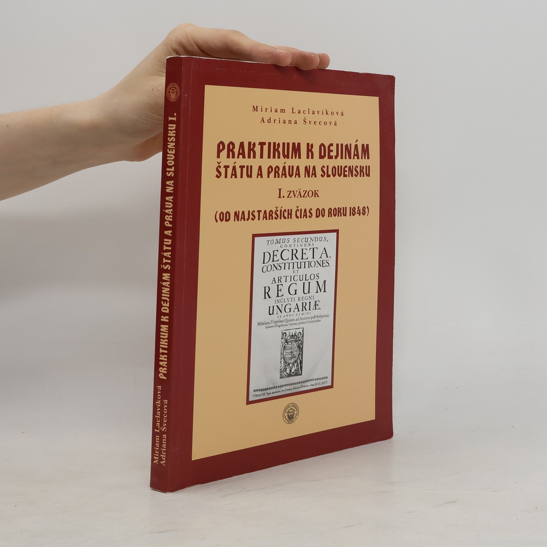 Adriana Švecová Praktikum k dejinám štátu a práva na Slovensku