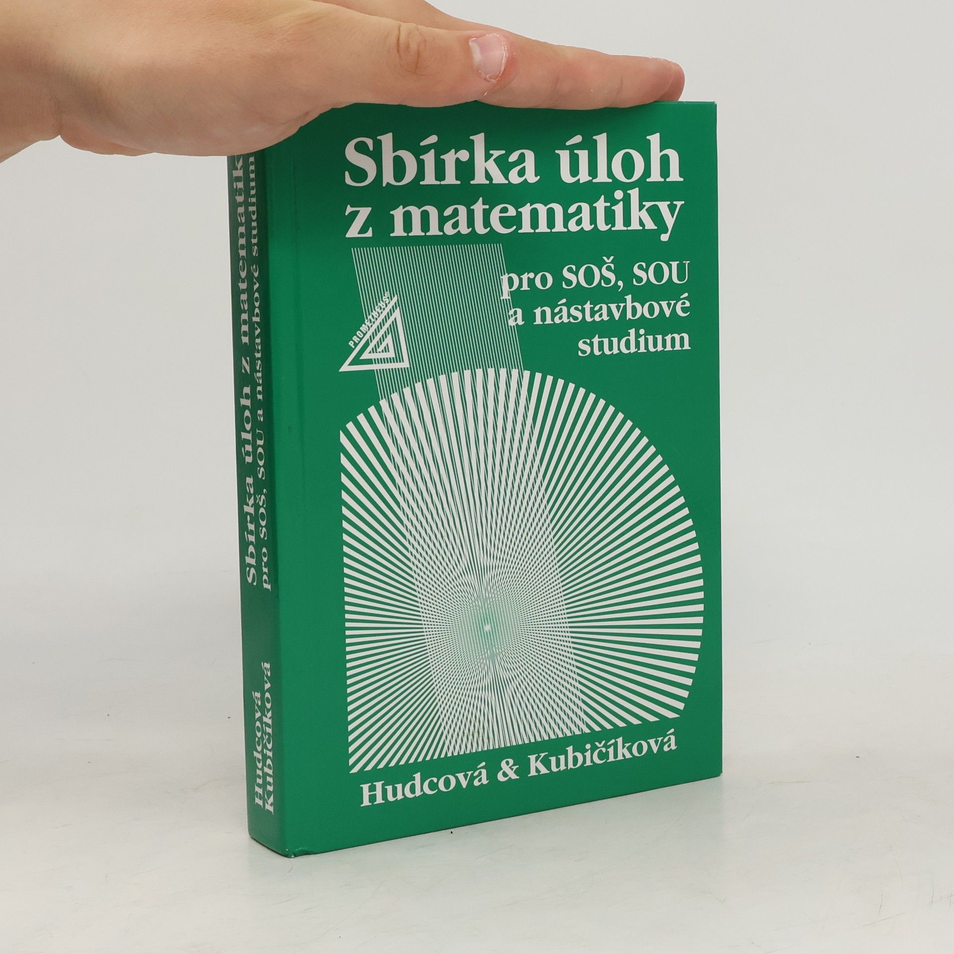 Milada Hudcová Sbírka úloh z matematiky pro SOŠ, SOU a nástavbové studium