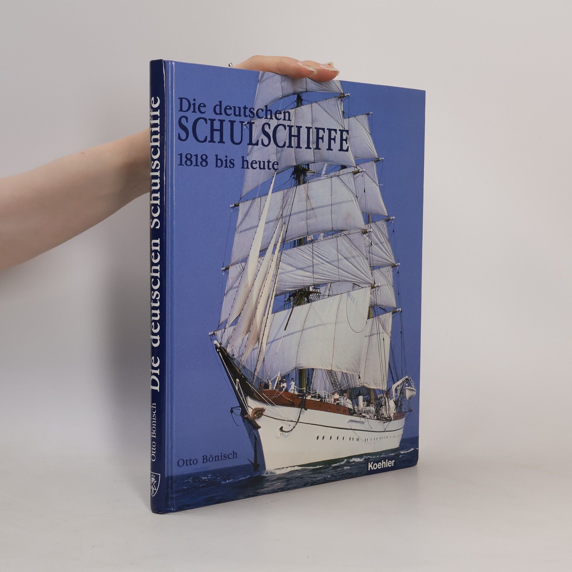 Die deutschen Schulschiffe 1818 - heute