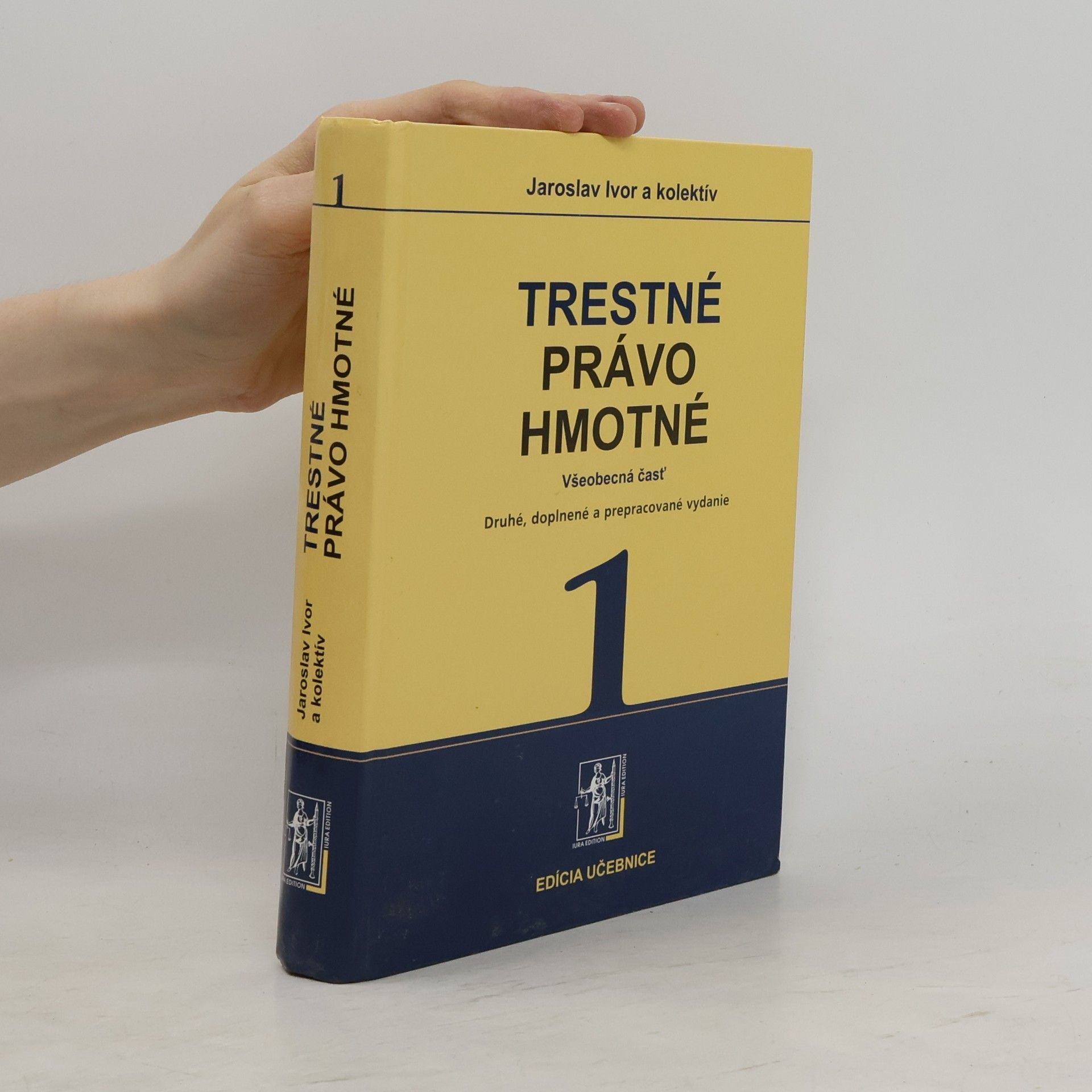 Jaroslav Ivor Trestné právo hmotné 1. Všeobecná časť