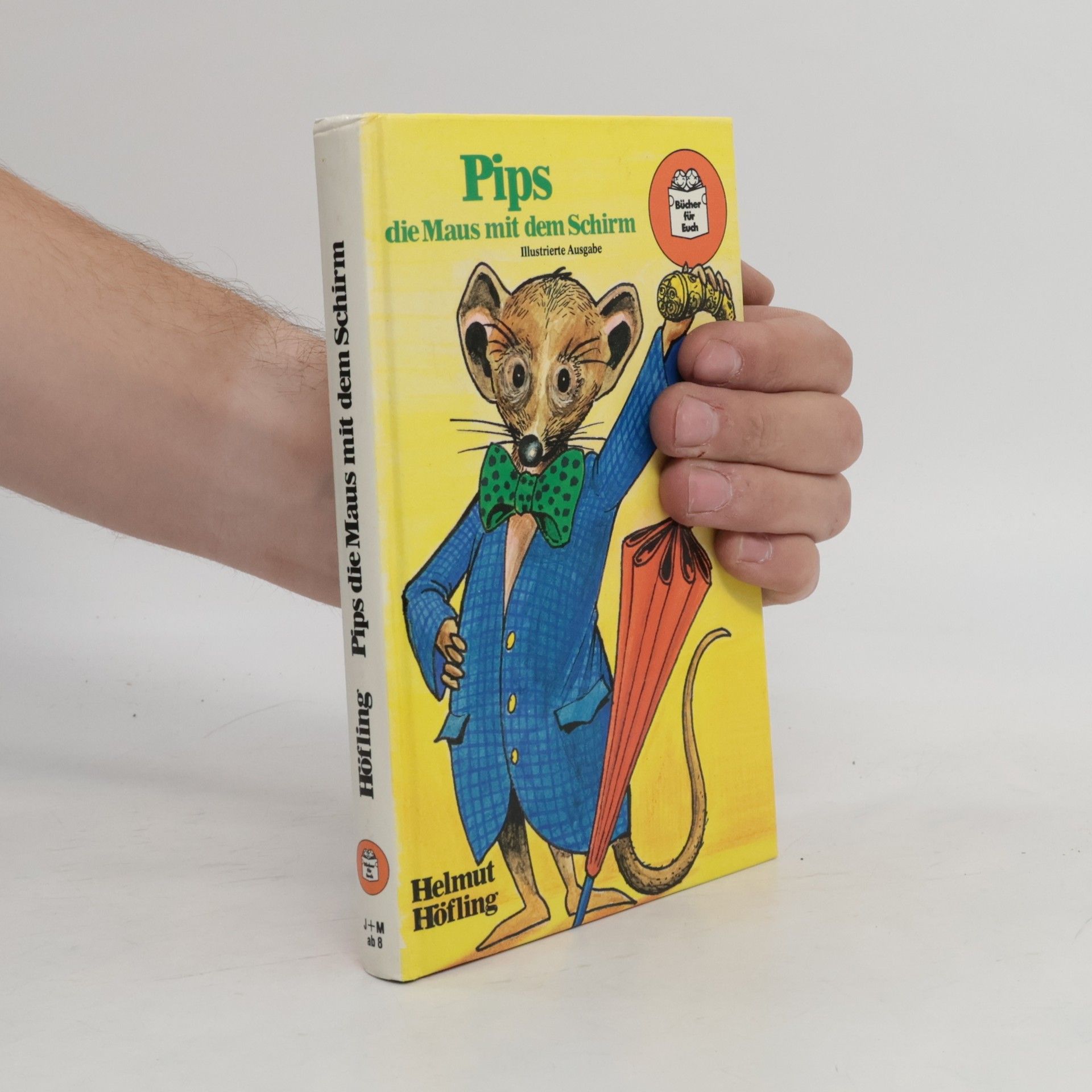 Helmut Höfling Pips - die Maus mit dem Schirm
