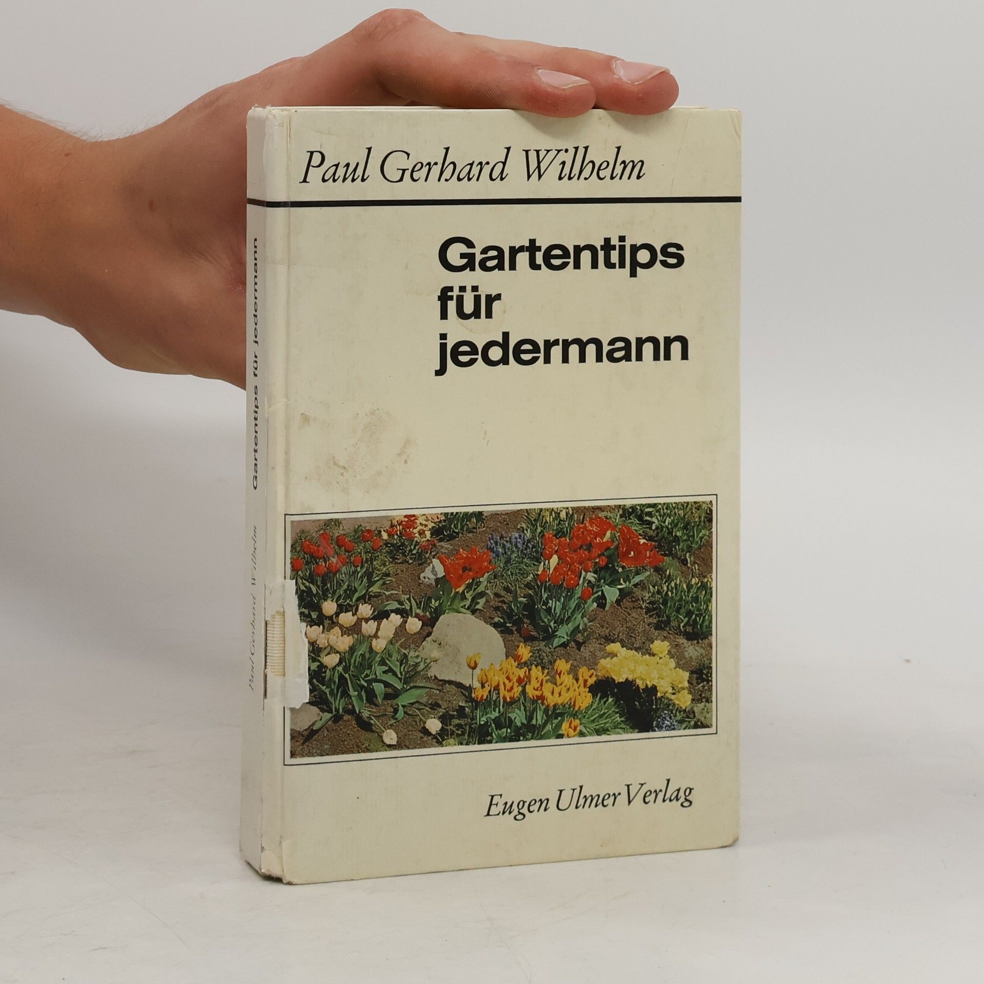 Paul Gerhard Wilhelm Gartentips für jedermann