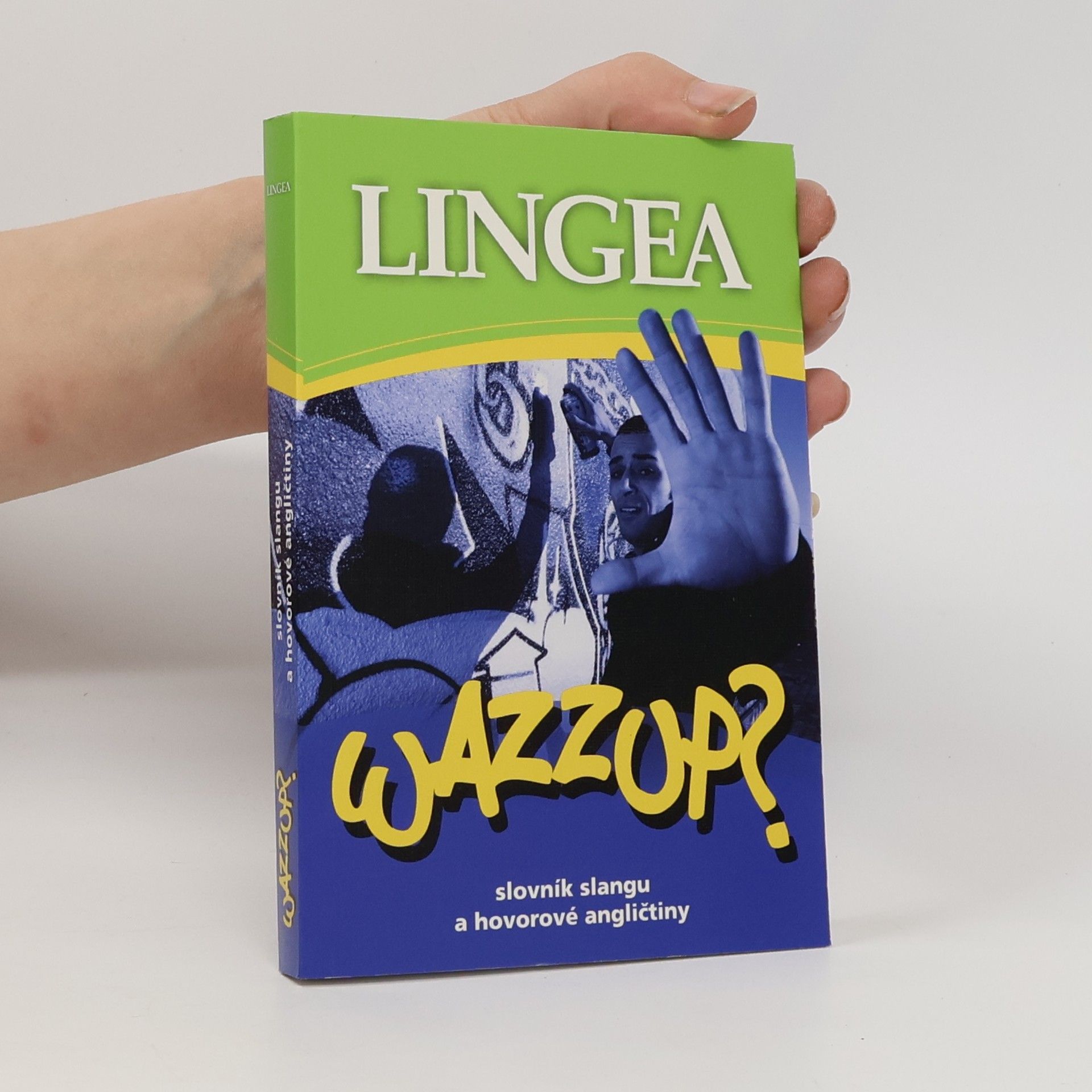 Various authors Wazzup? : slovník slangu a hovorové angličtiny