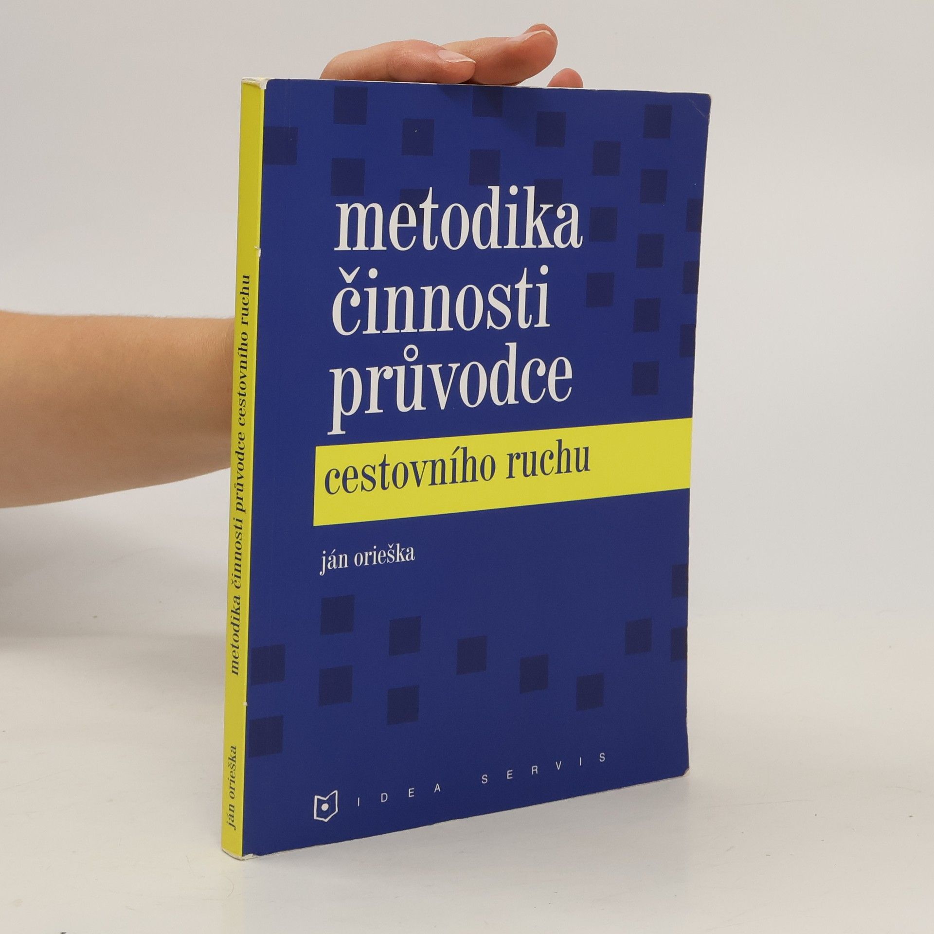 Ján Orieška Metodika činnosti průvodce cestovního ruchu