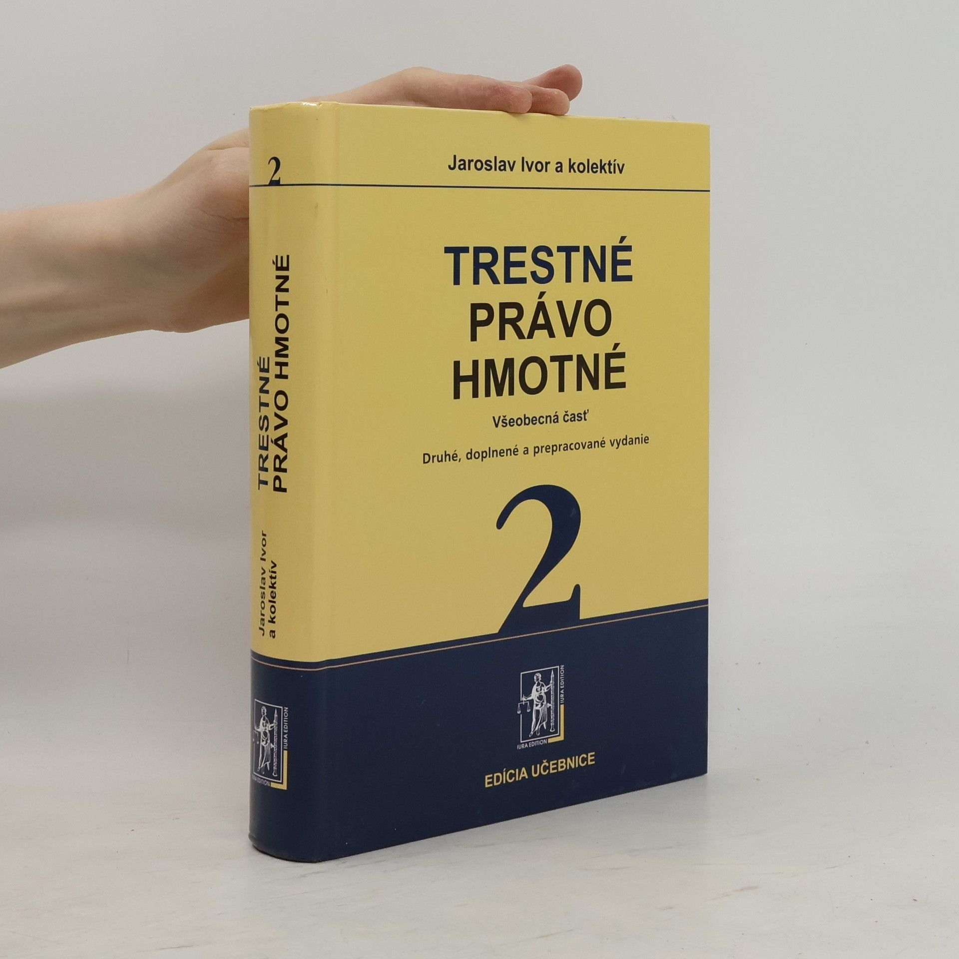 Jaroslav Ivor Trestné právo hmotné 2. Všeobecná časť