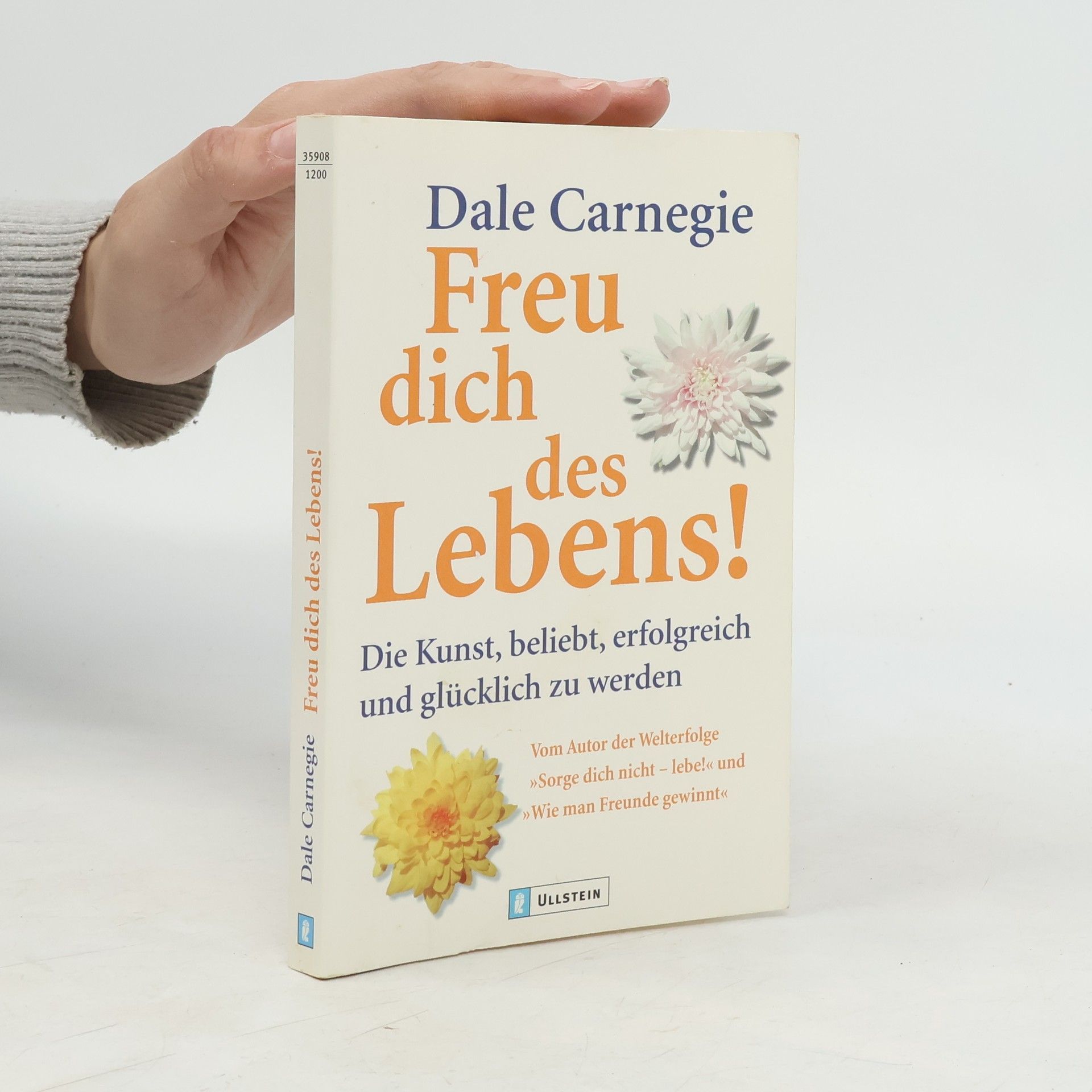 Dale Carnegie Freu dich des Lebens!