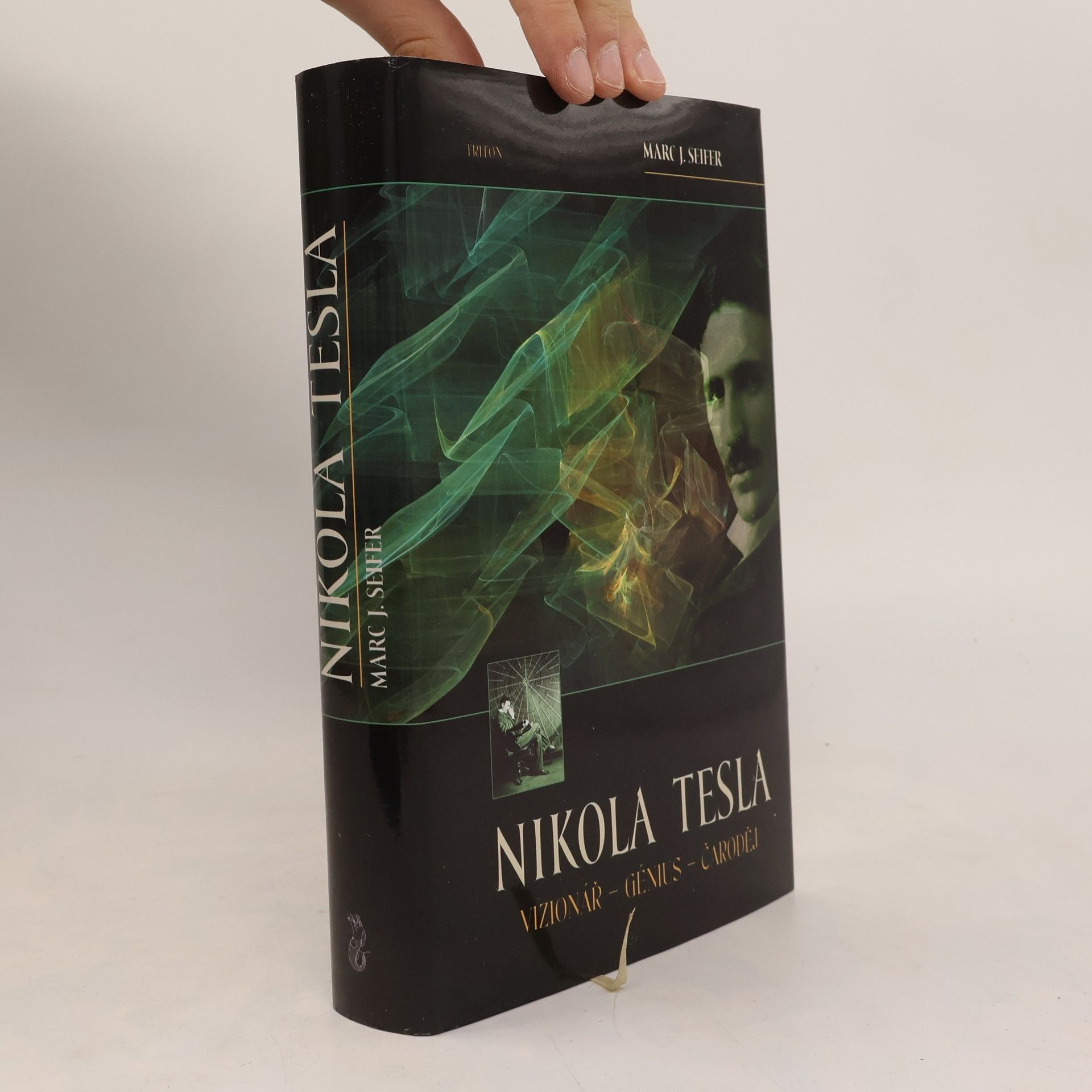 Marc J. Seifer Nikola Tesla. Vizionář - génius - čaroděj