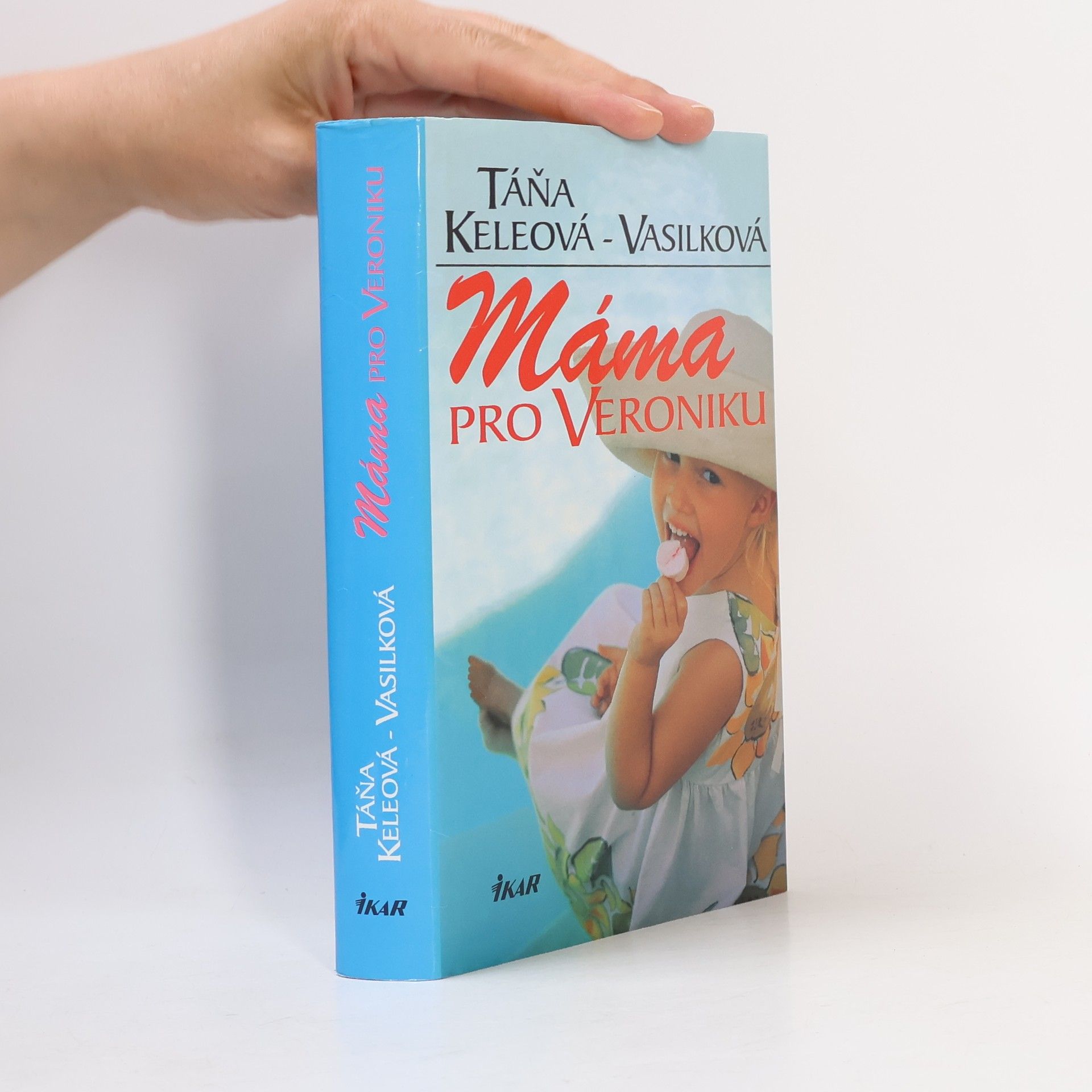 Táňa Keleová-Vasilková Máma pro Veroniku