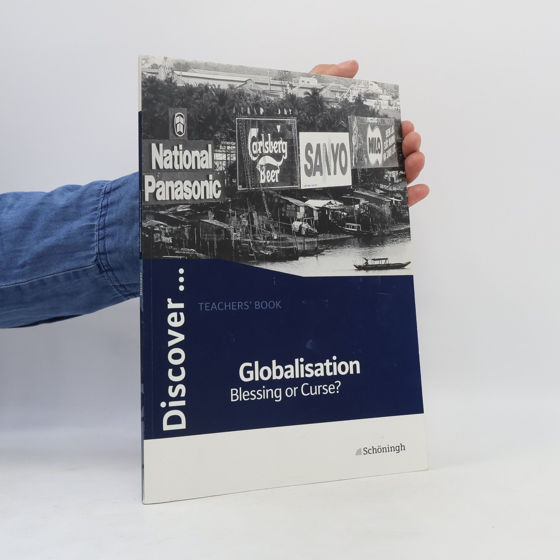 Discover...Topics for Advanced Learners: Globalisation - Blessing or Curse?