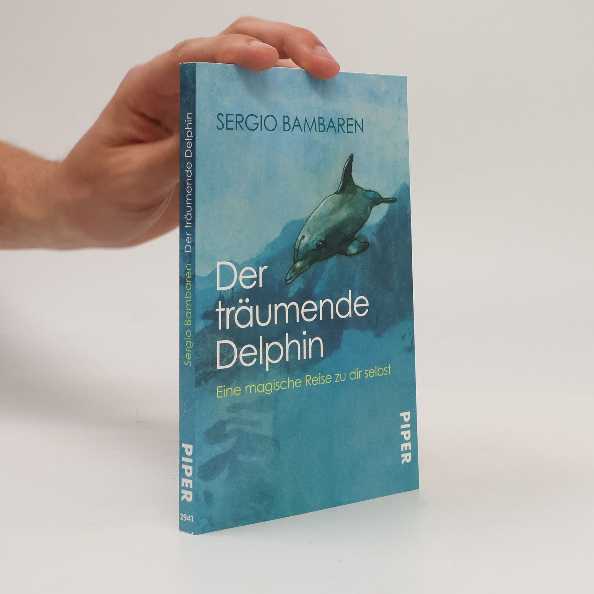 Sergio Bambaren Der träumende Delphin. Eine magische Reise zu dir selbst