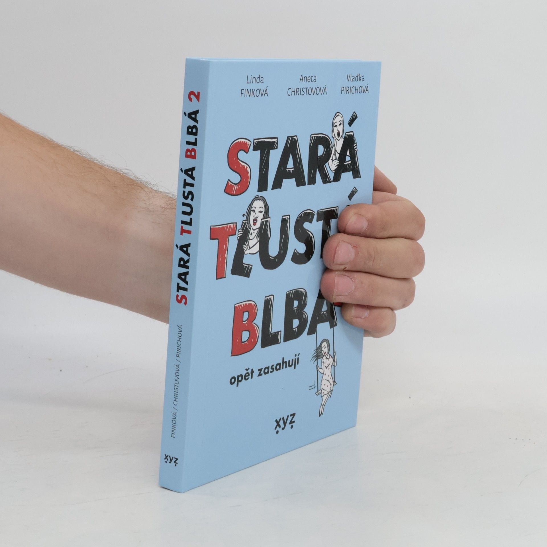Vlaďka Pirichová Stará, tlustá, blbá 2 opět zasahují