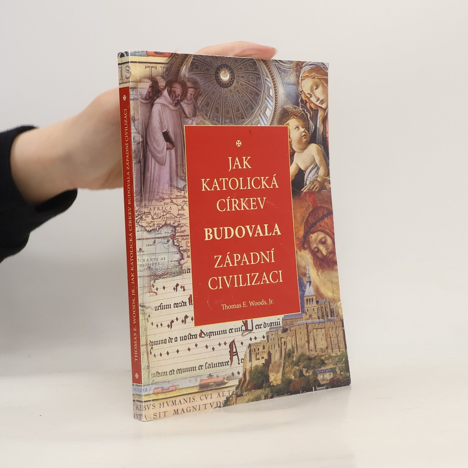 Thomas E. Woods Jak katolická církev budovala západní civilizaci