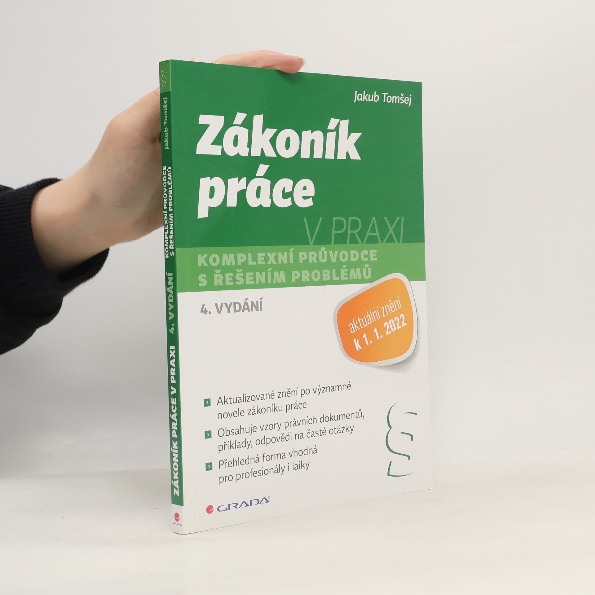 Jakub Tomšej Zákoník práce v praxi : komplexní průvodce s řešením problémů