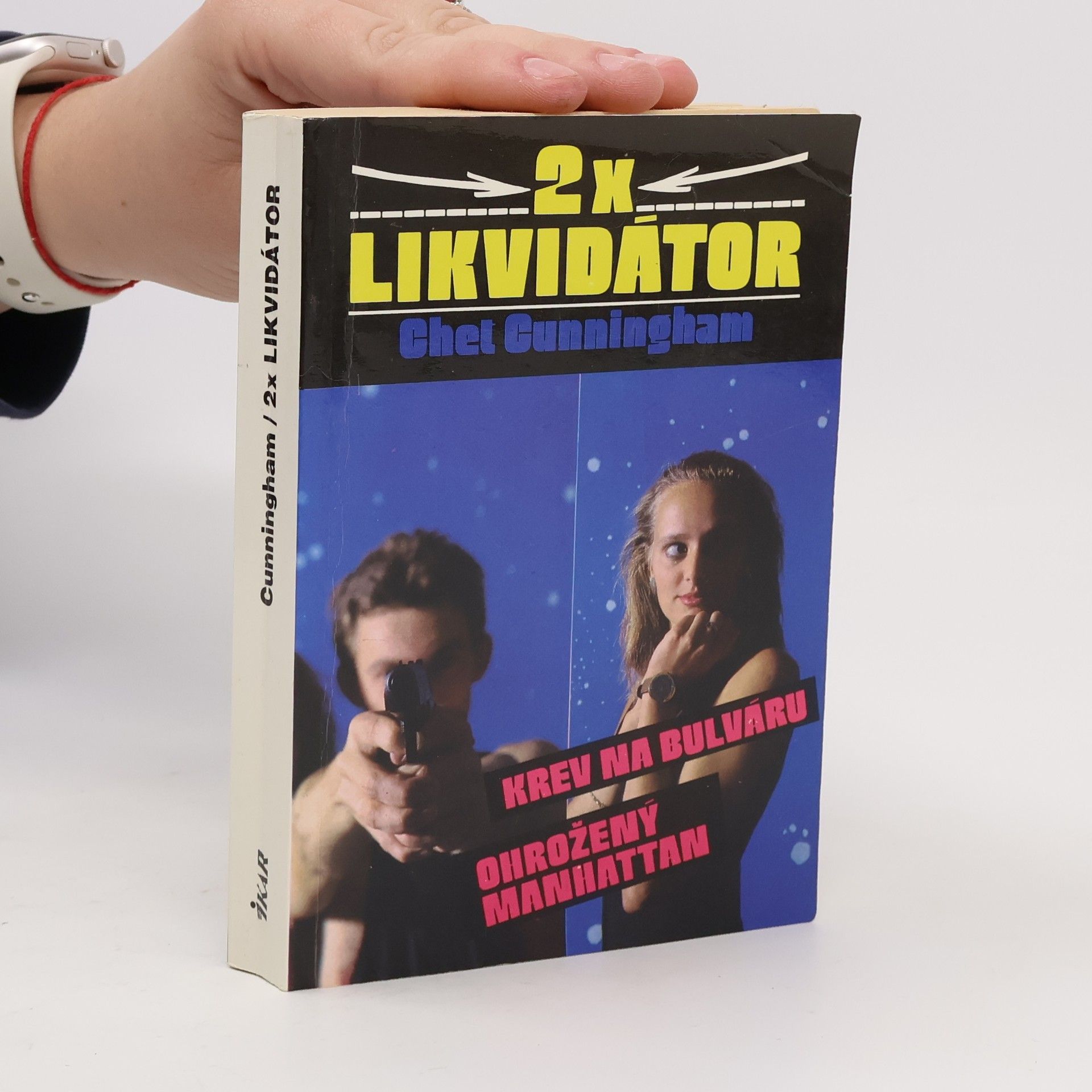 Chet Cunningham 2x Likvidátor. Krev na bulváru. Ohrožený Manhattan