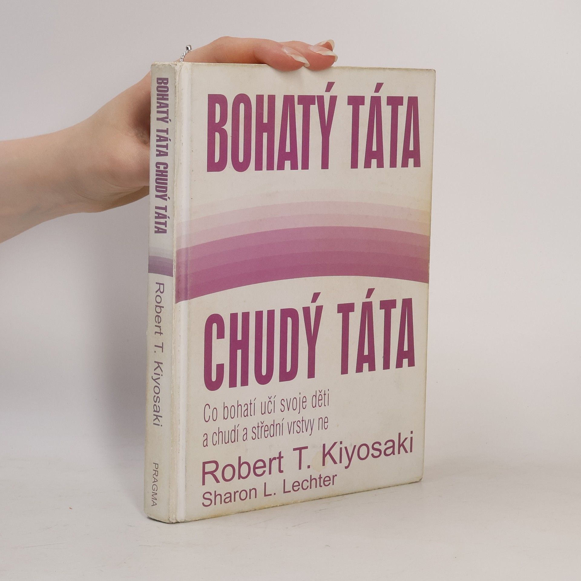 Robert T. Kiyosaki Bohatý táta, chudý táta