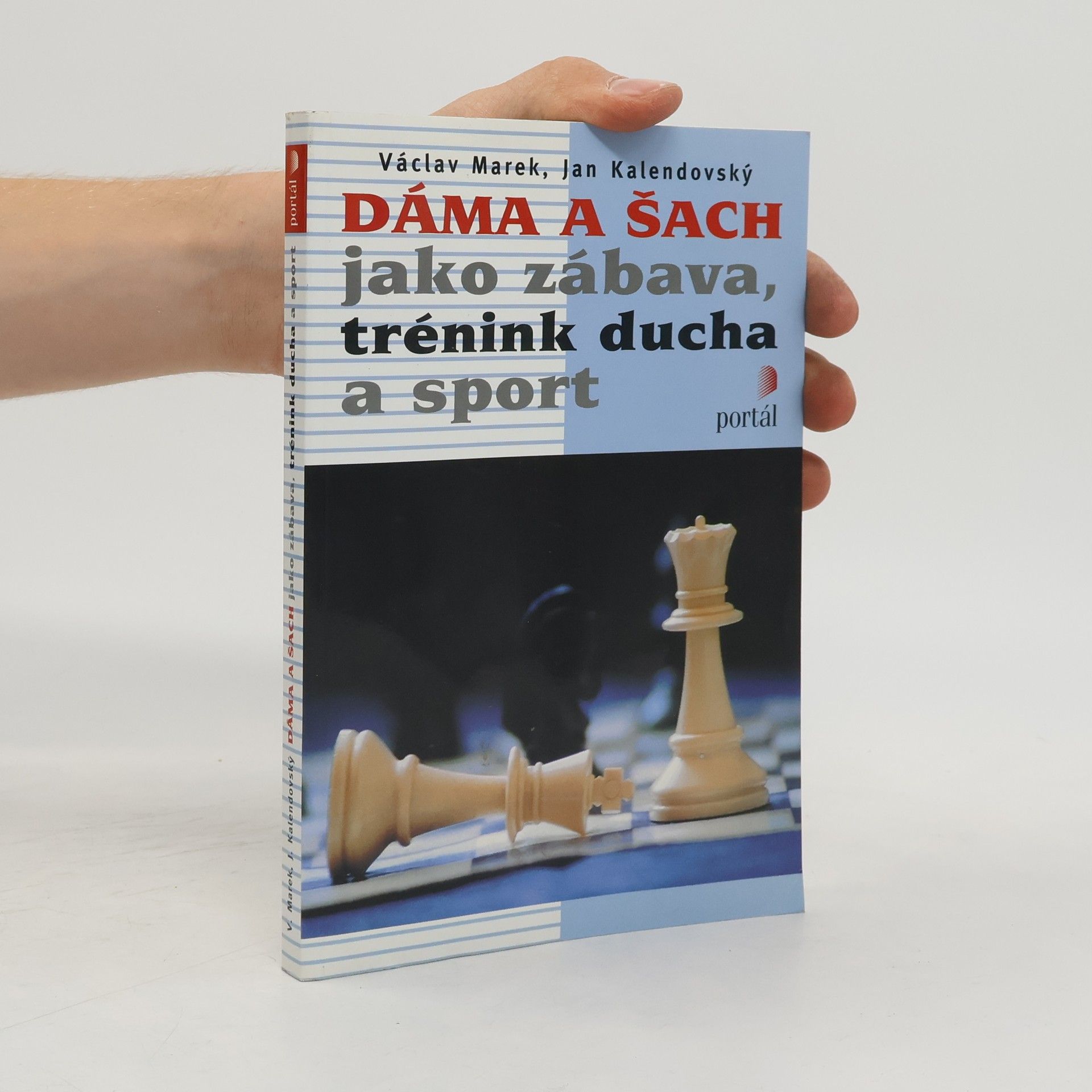 Jan Kalendovský Dáma a šach jako zábava, trénink ducha a sport