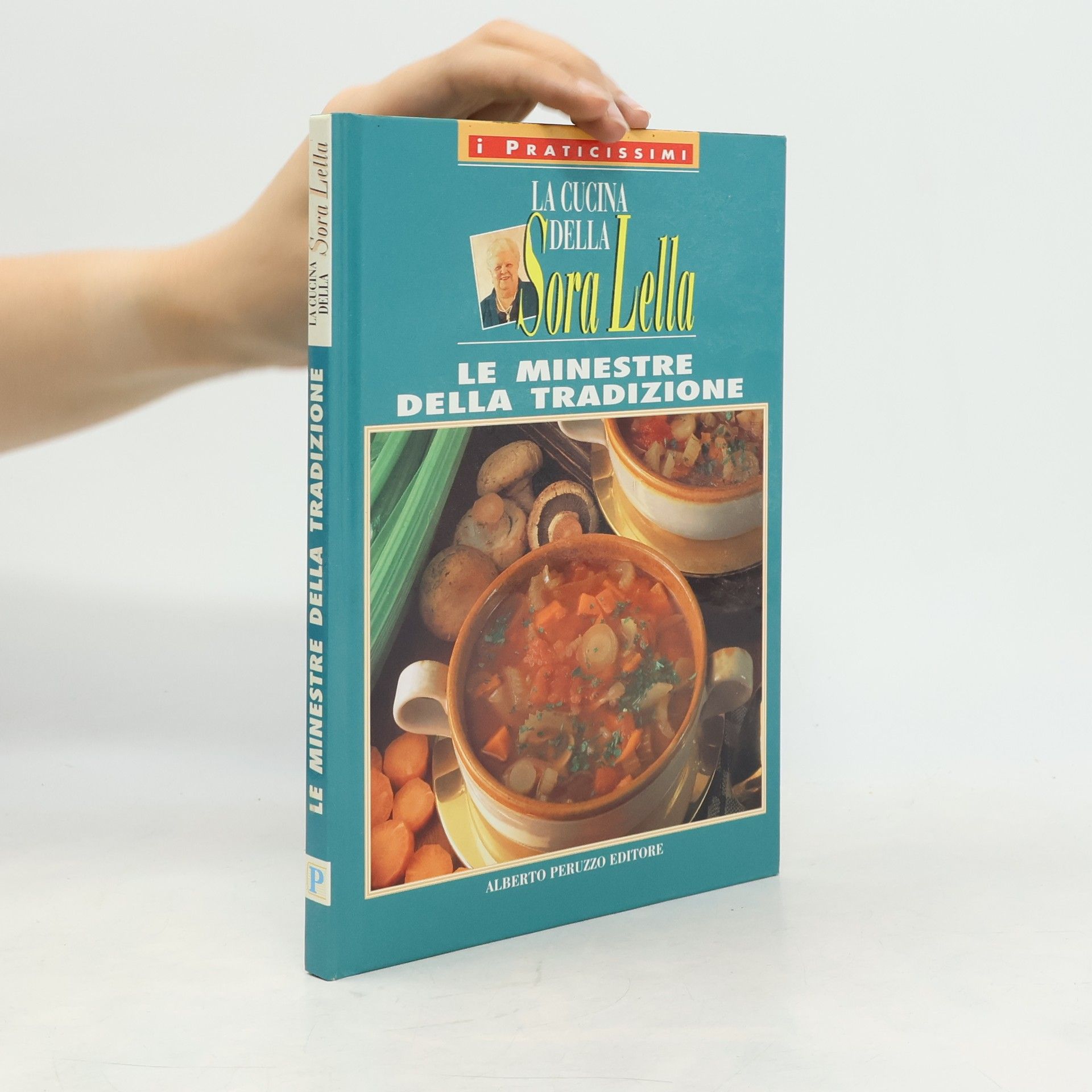 Kolektiv autorů La Cucina Della Sora Lella. Le Minestre della Tradizione
