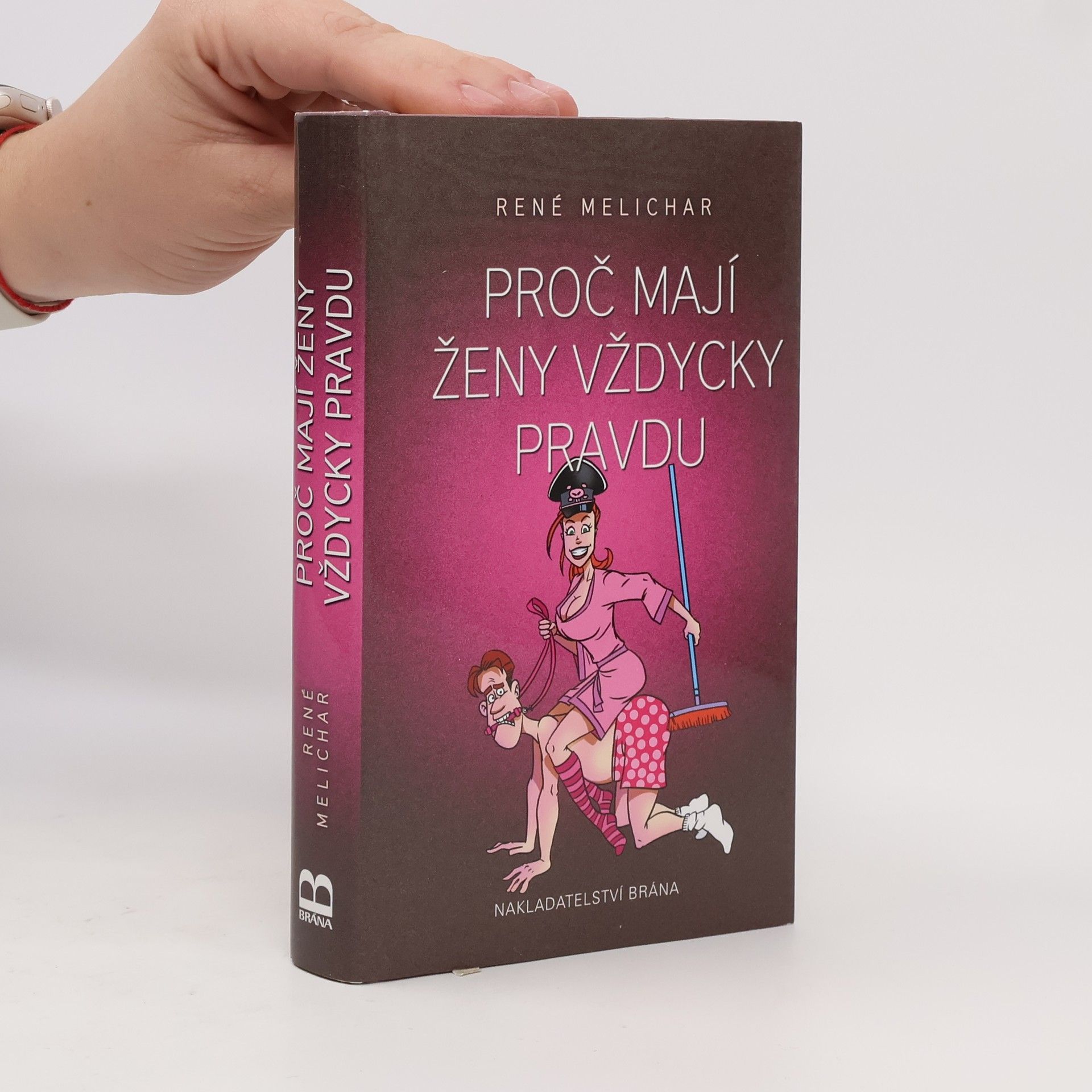 René Melichar Proč mají ženy vždycky pravdu