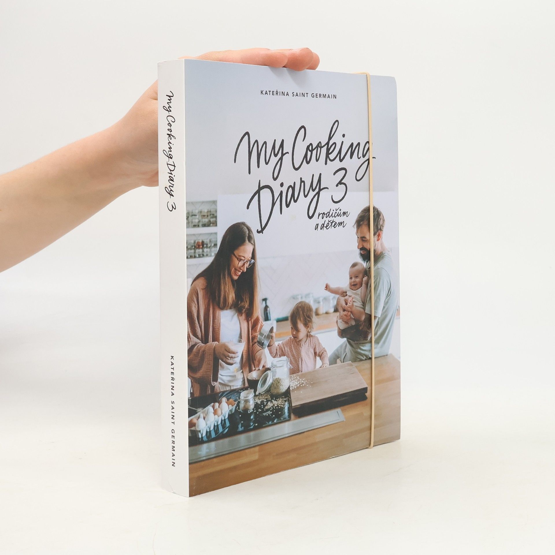 Kateřina Saint Germain My Cooking Diary 3. Rodičům a dětem