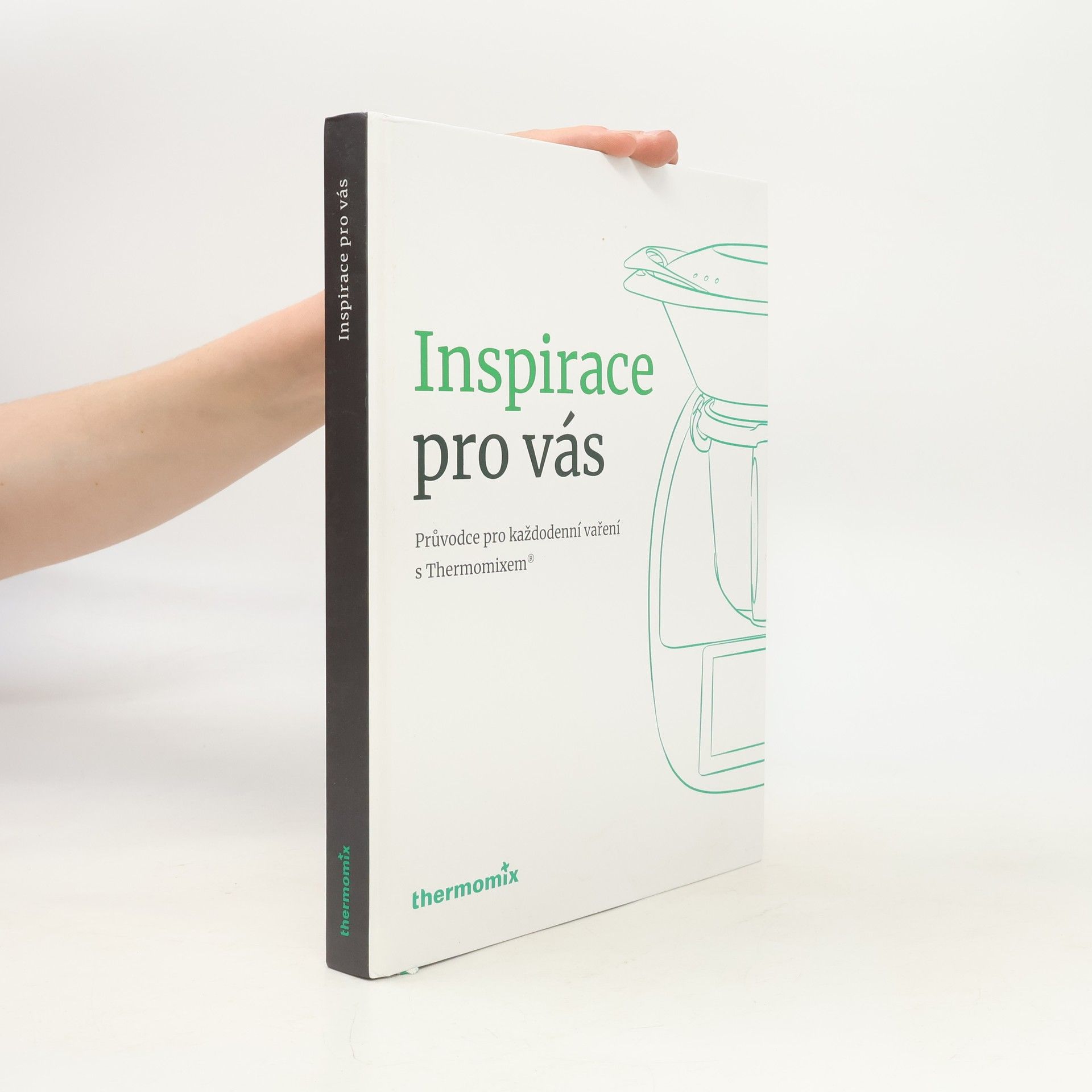 Kolektiv autorů Inspirace pro vás: Průvodce pro každodenní vaření s Thermomixem