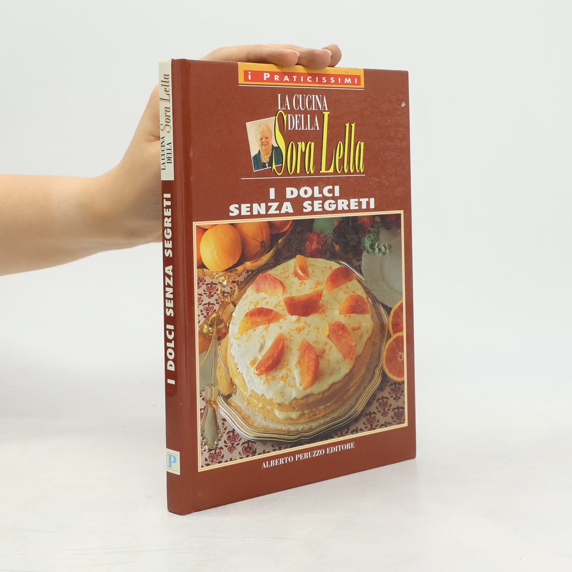 AA.VV. La Cucina Della Sora Lella. I dolci senza segreti