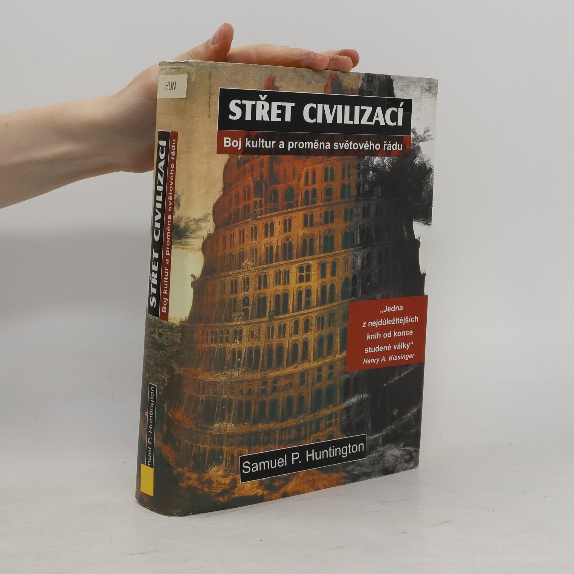 Samuel P. Huntington Střet civilizací