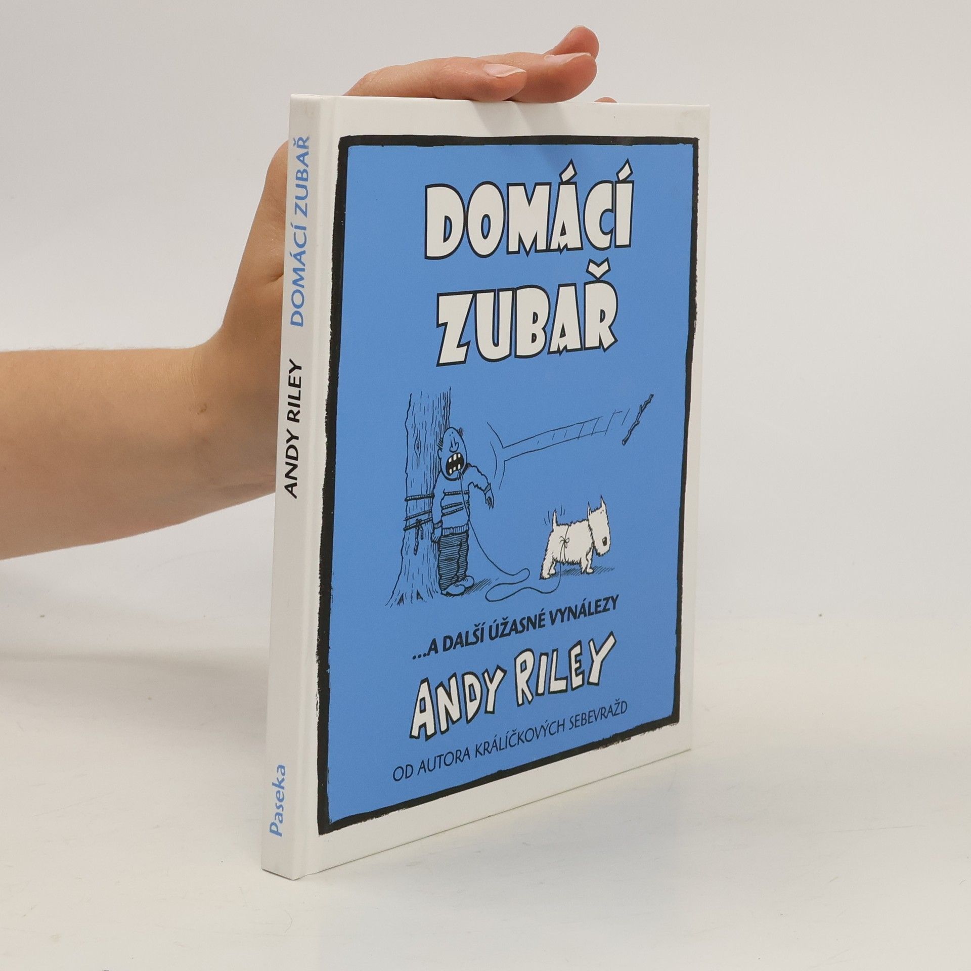 Andy Riley Domácí zubař : ...a další úžasné vynálezy