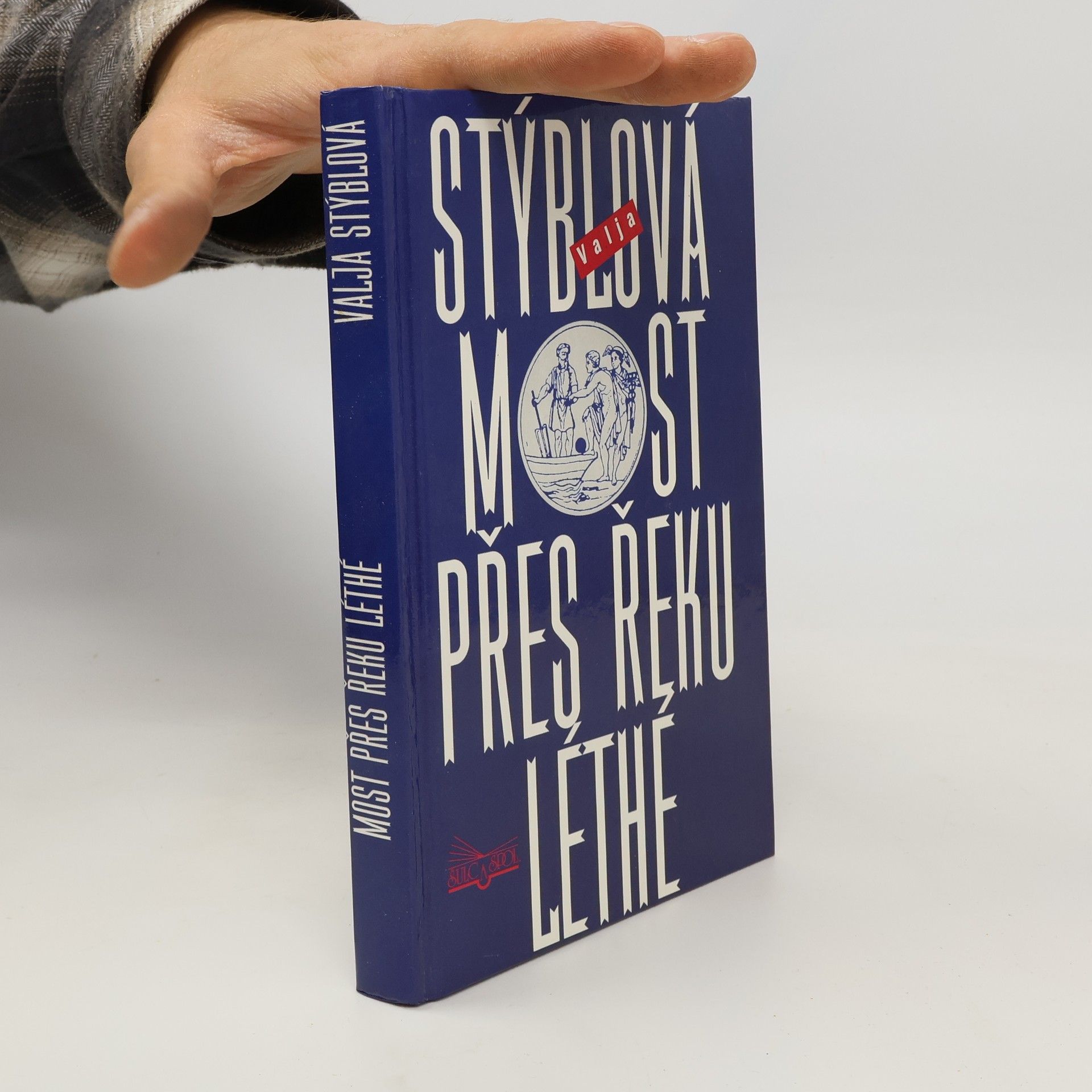 Valja Stýblová Most přes řeku Léthé
