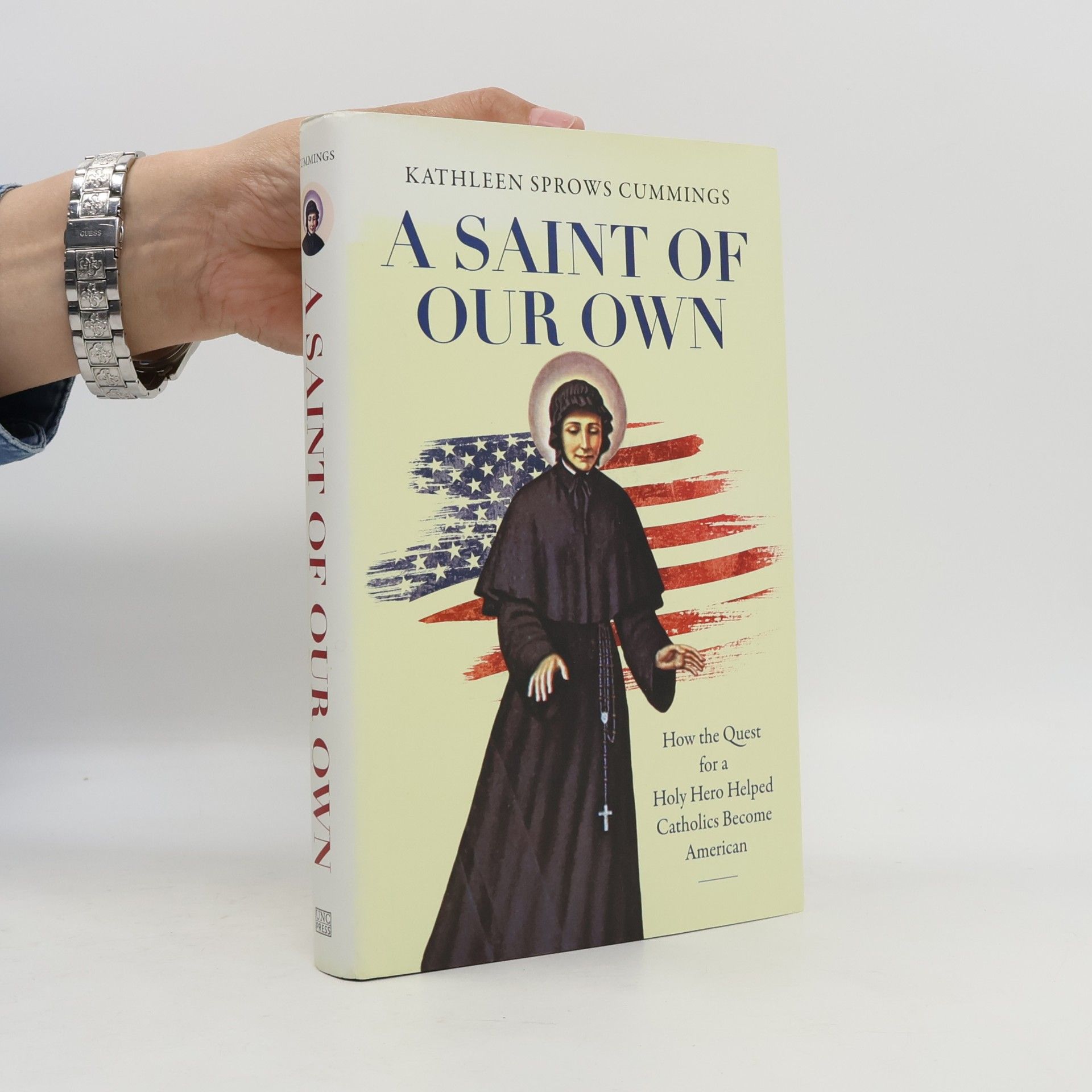 Kathleen Sprows Cummings A Saint of Our Own