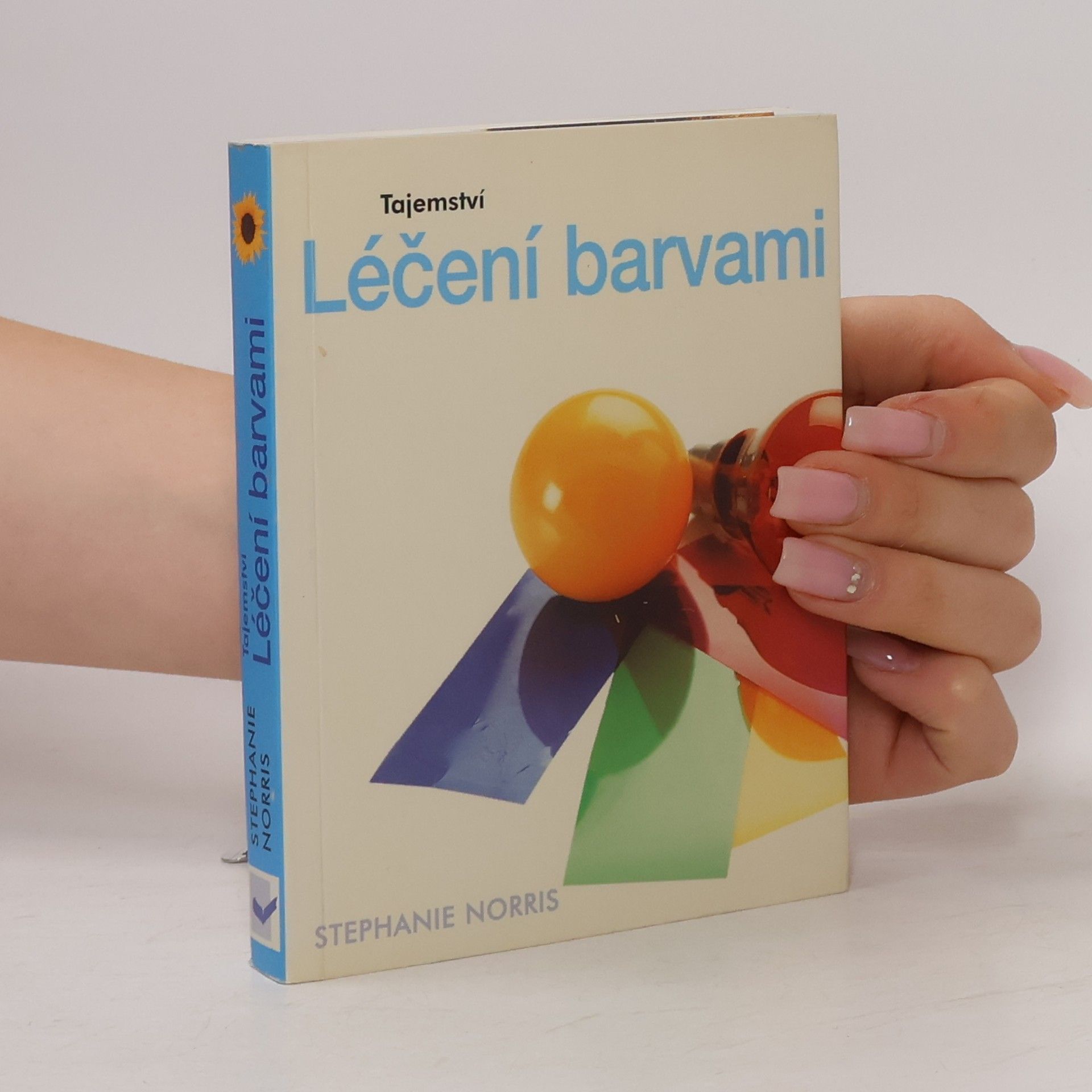 Stephanie Norris Tajemství léčení barvami