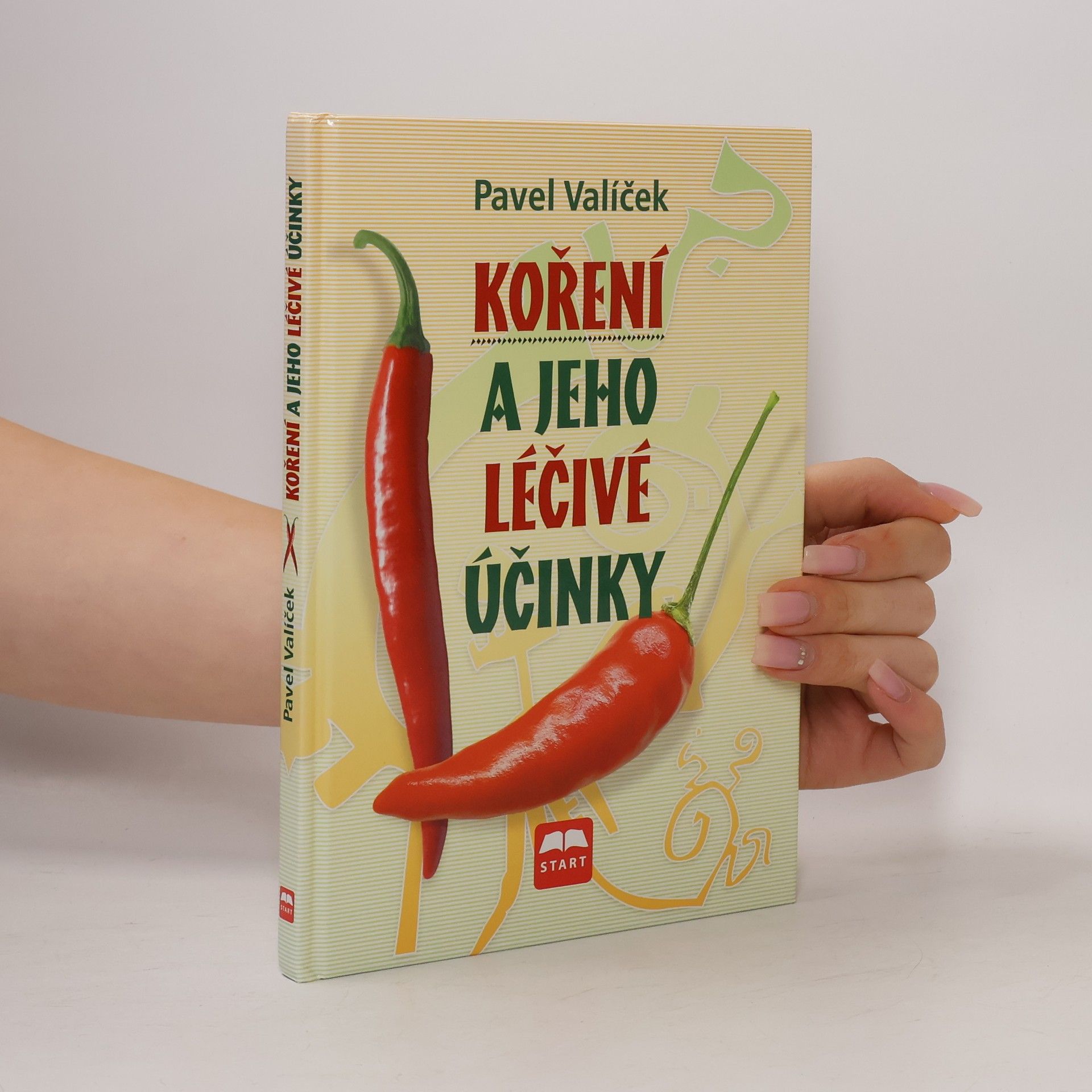 Pavel Valíček Koření a jeho léčivé účinky