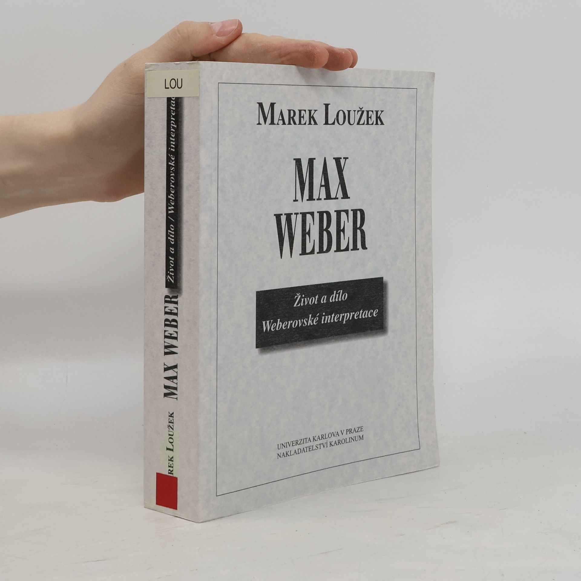 Max Weber - život a dílo Weberovské interpretace