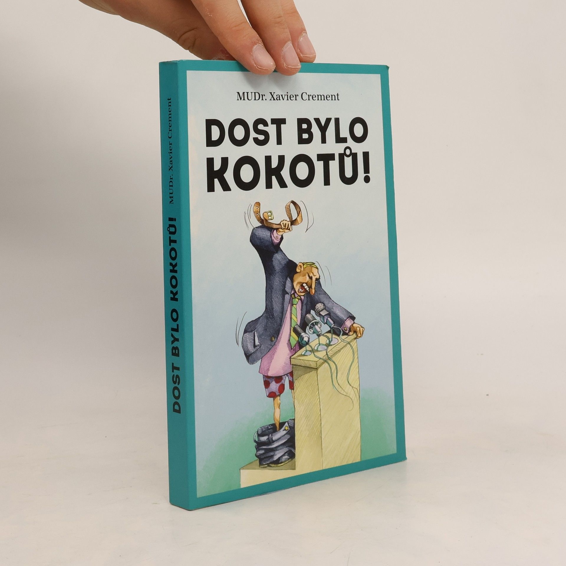 Xavier Crement Dost bylo kokotů!