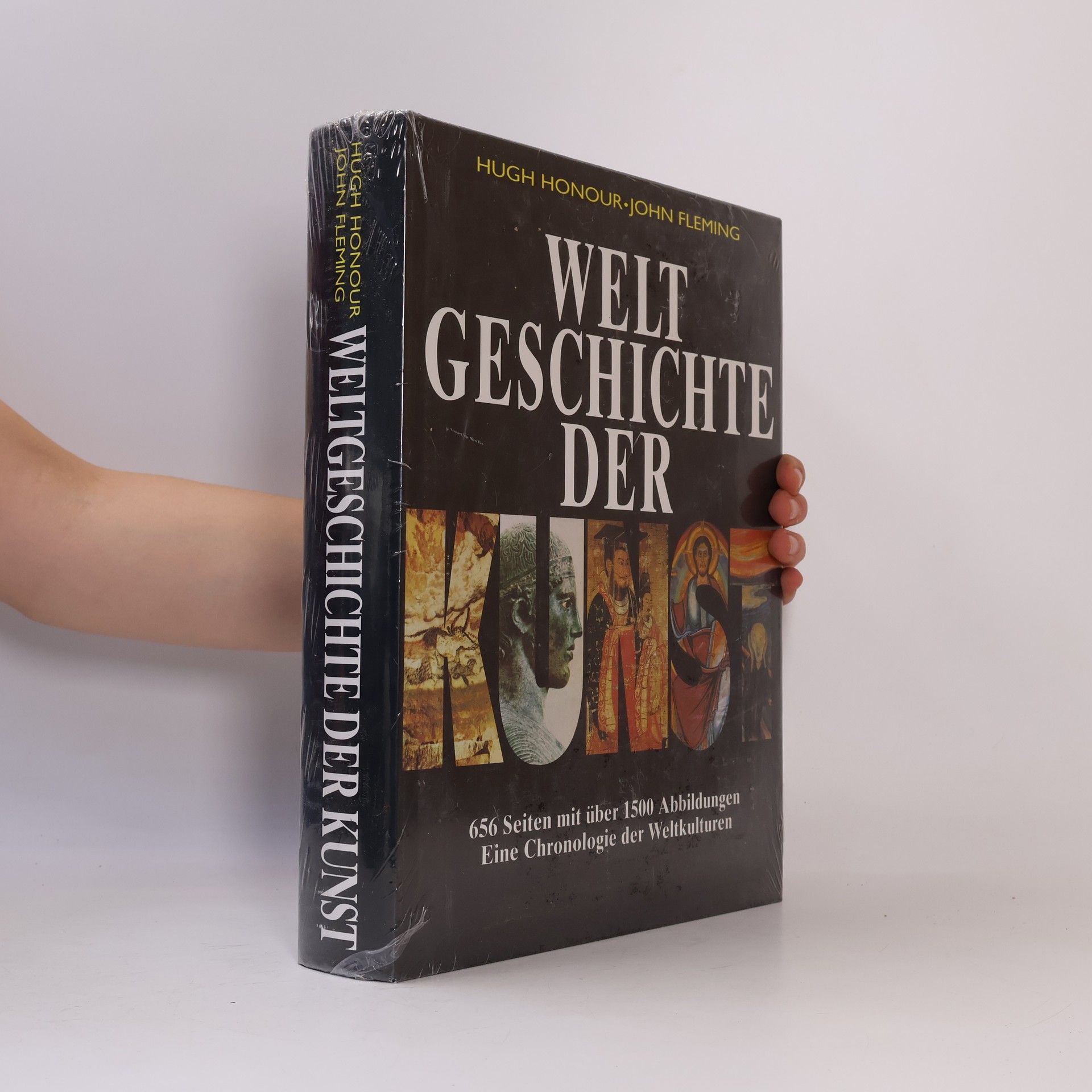 Hugh Honour Weltgeschichte der Kunst: 656 Seiten mit über 1500 Abbildungen Eine Chronologie der Weltkulturen