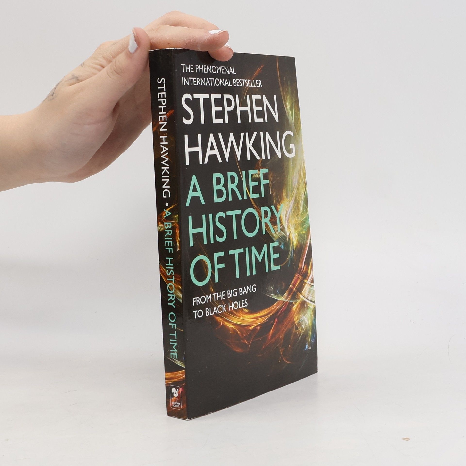 Stephen Hawking A Brief History of Time. From the Big Bang to Black Holes