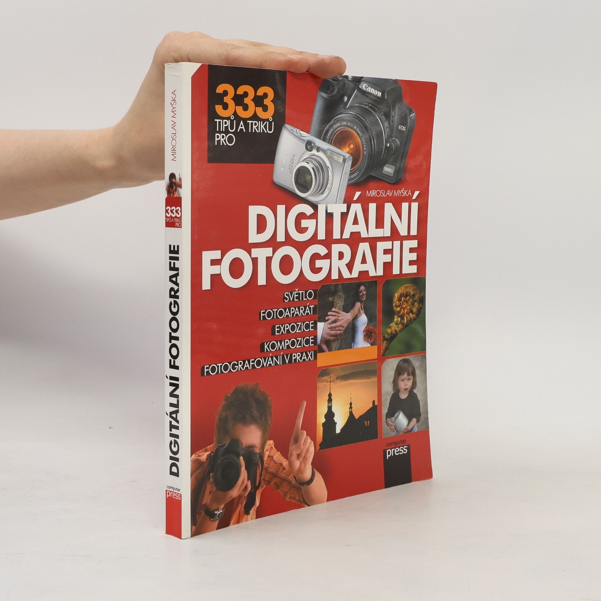 Miroslav Myška 333 tipů a triků pro digitální fotografie