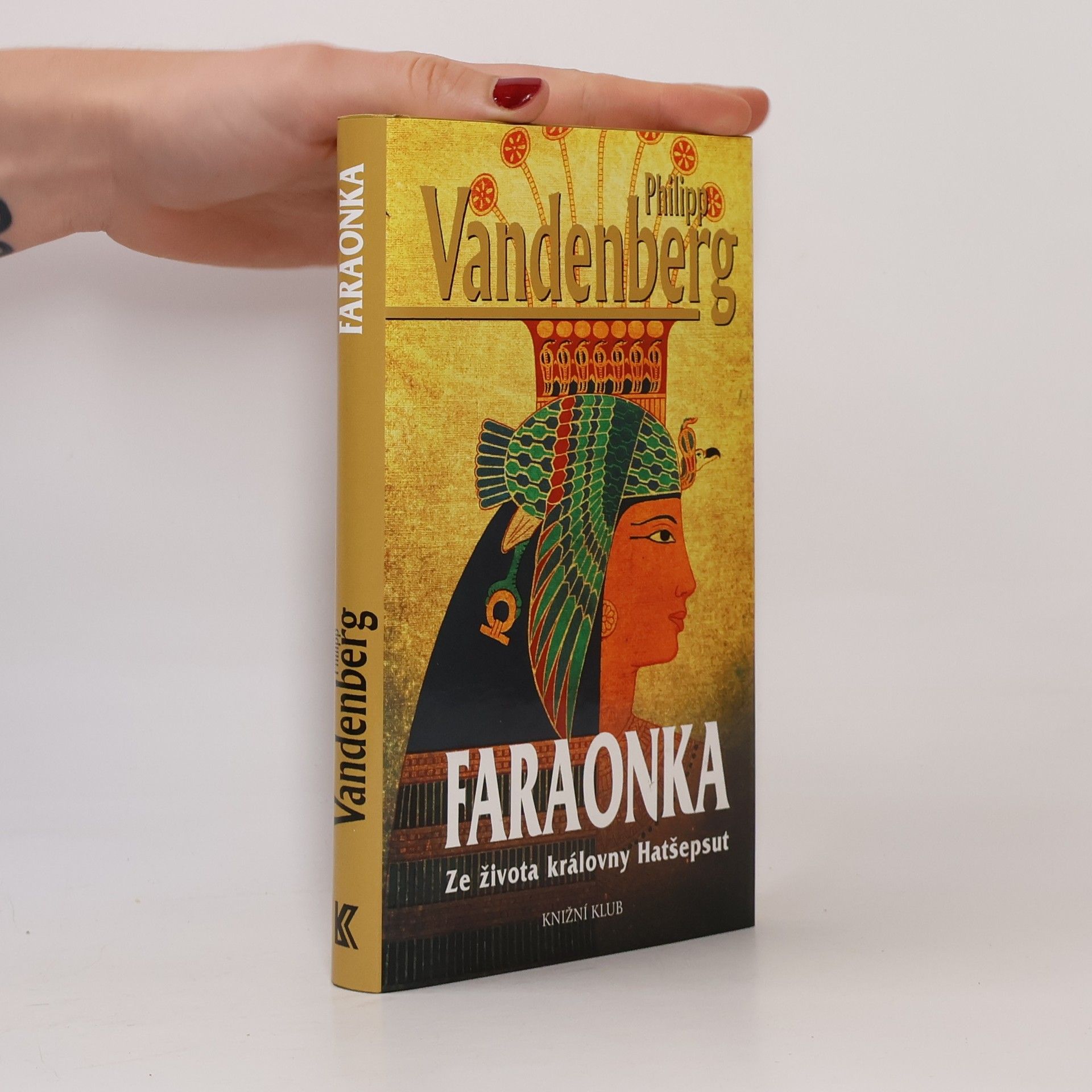 Philipp Vandenberg Faraonka. ze života královny Hatšepsut