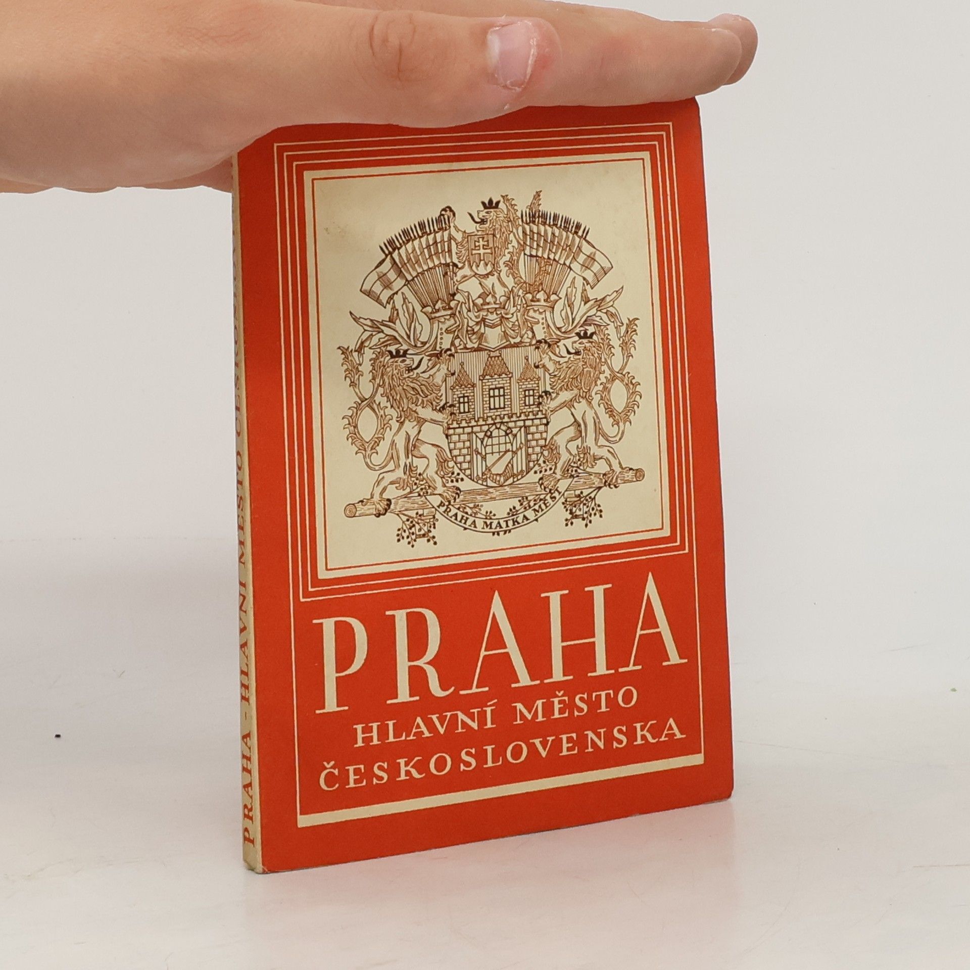 Various authors Praha. Hlavní město Československa