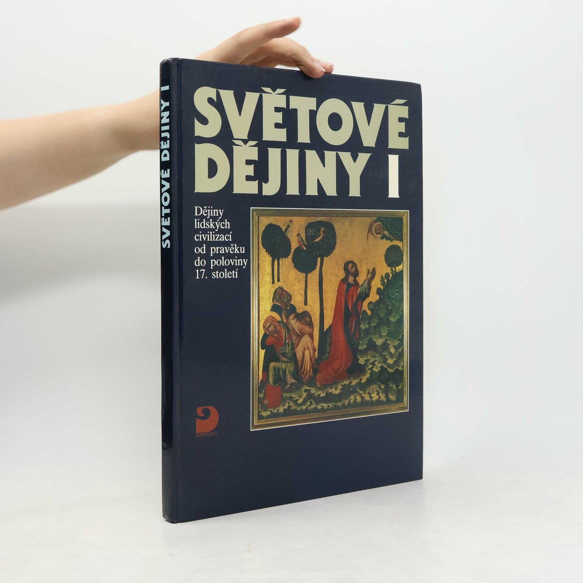 Světové dějiny I. Dějiny lidských civilizací od pravěku do poloviny 17. století