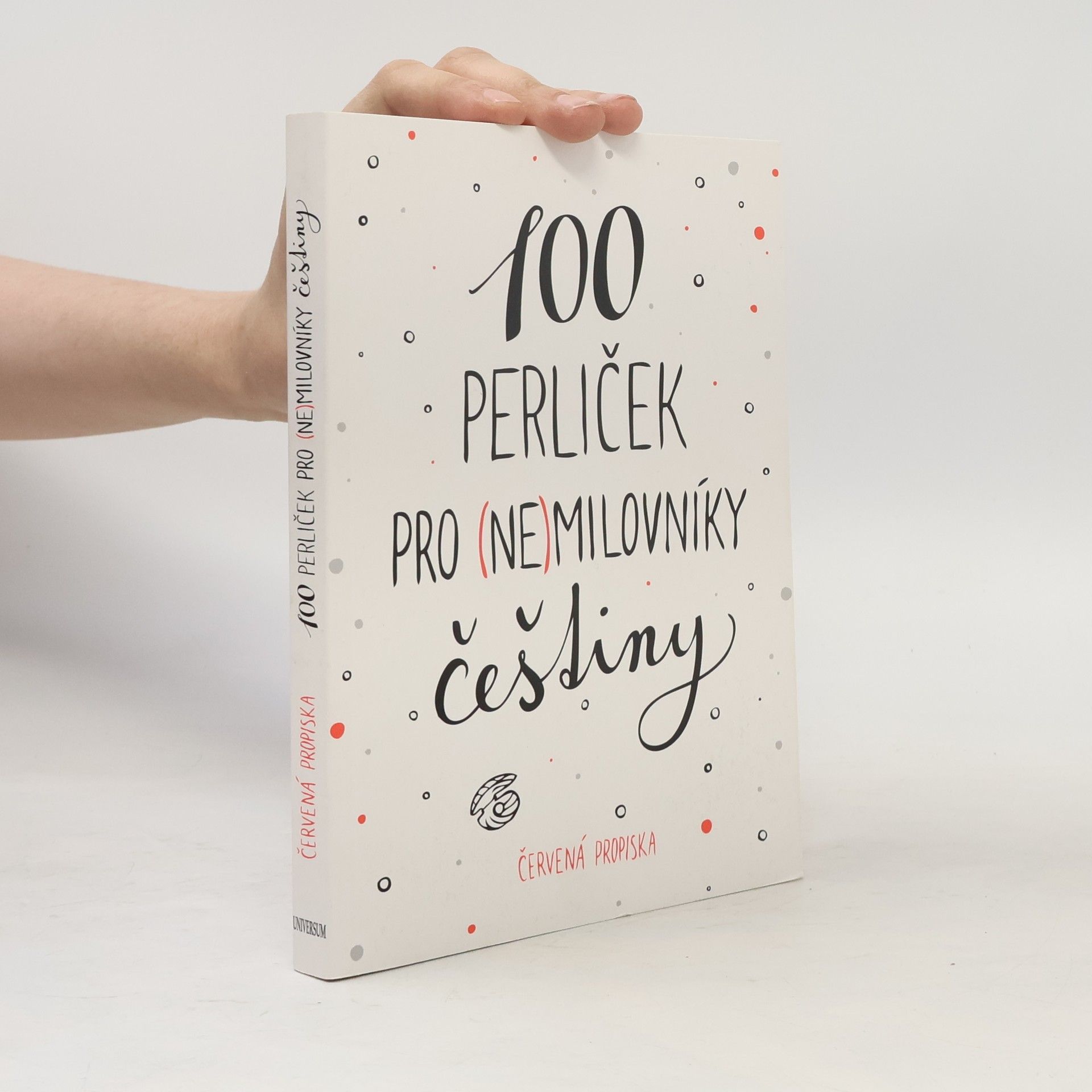 Anna Macková 100 perliček pro (ne)milovníky češtiny