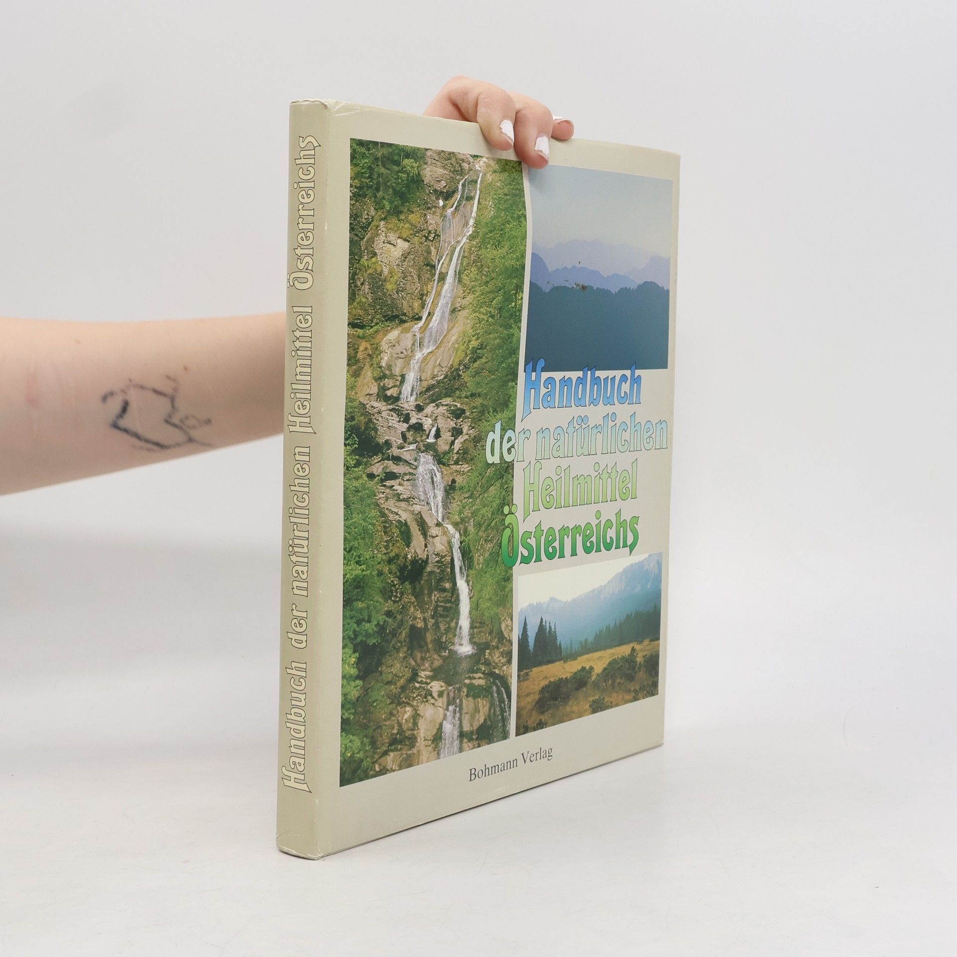 Handbuch der natürlichen Heilmittel Österreichs