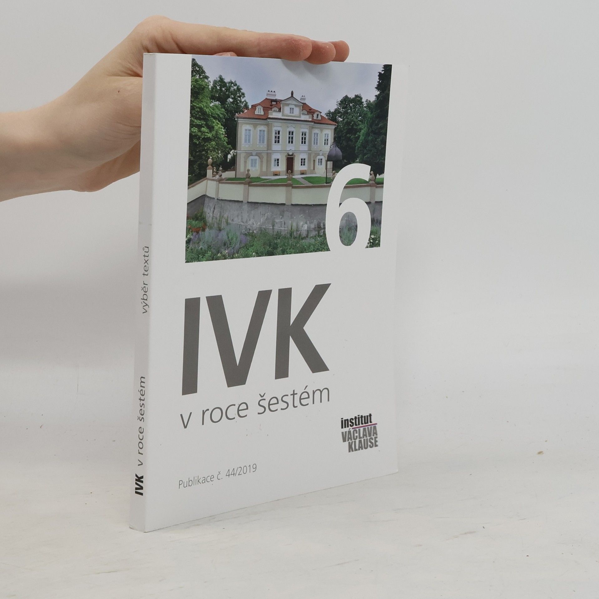 IVK v roce šestém: publikace č. 44/2019