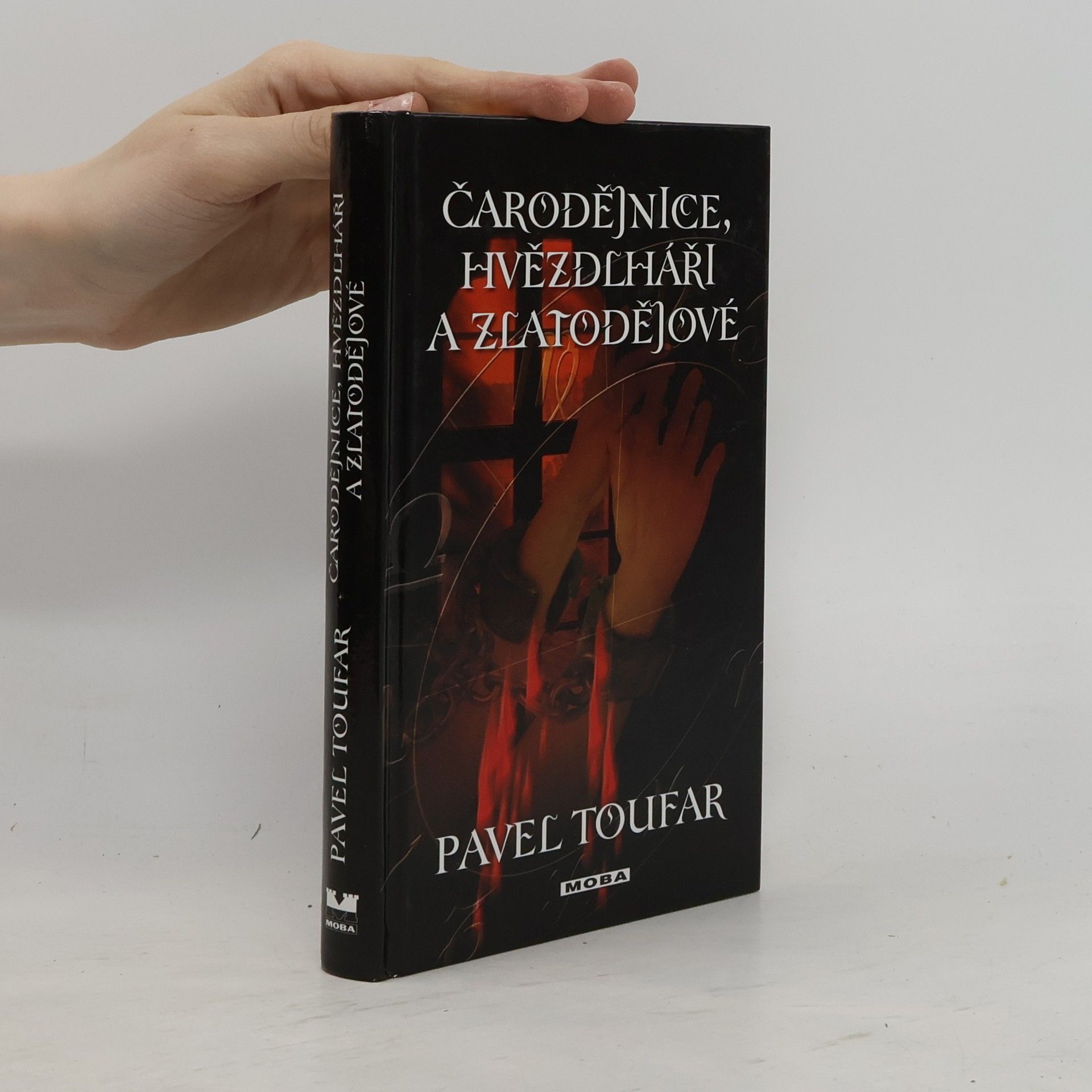 Pavel Toufar Čarodějnice, hvězdlháři a zlatodějové